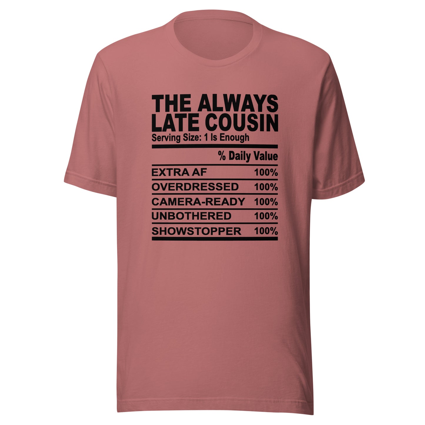 THE ALWAYS LATE COUSIN - 2XL-3XL - Unisex T-Shirt (black print)