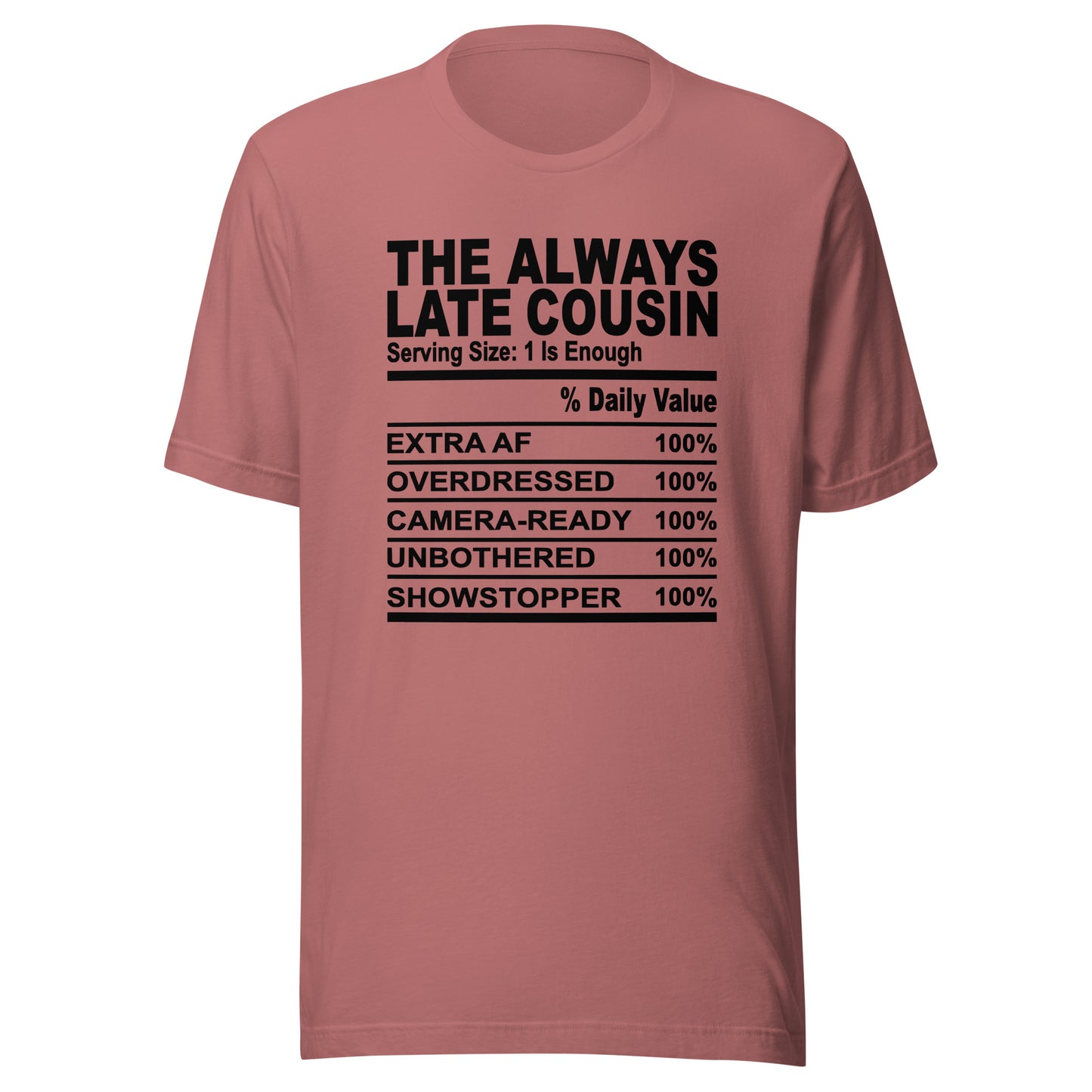 THE ALWAYS LATE COUSIN - 4XL - Unisex T-Shirt (black print)