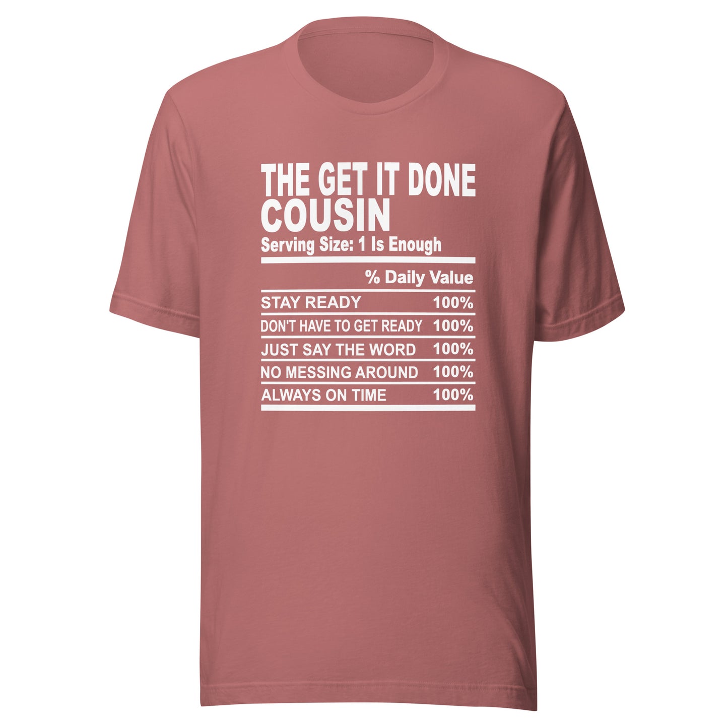 THE GET IT DONE COUSIN - 2XL-3XL - Unisex T-Shirt (white print)