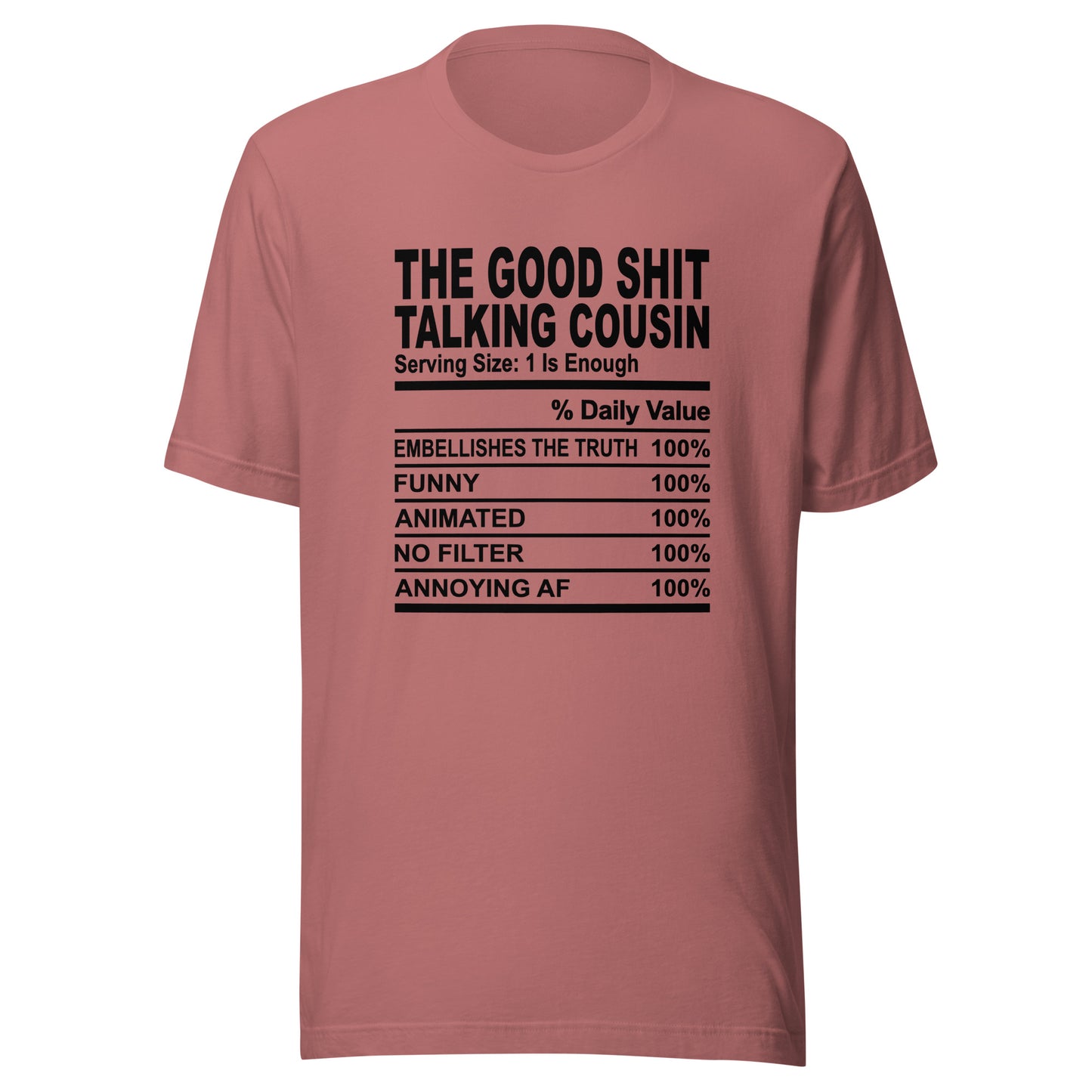 THE GOOD SHIT TALKING COUSIN - 2XL-3XL - Unisex T-Shirt (black print)
