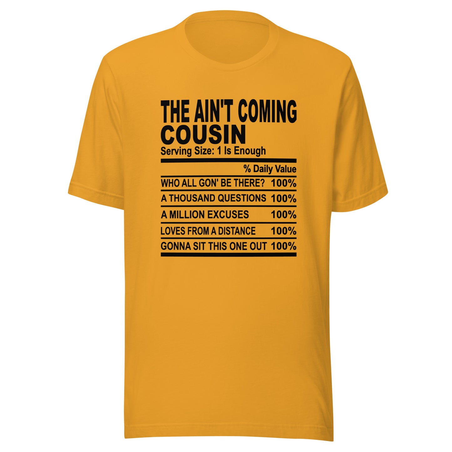 THE AIN'T COMING COUSIN - L-XL - Unisex T-Shirt (black print)