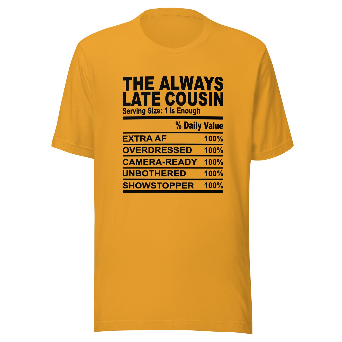 THE ALWAYS LATE COUSIN - S-M - Unisex T-Shirt (black print)