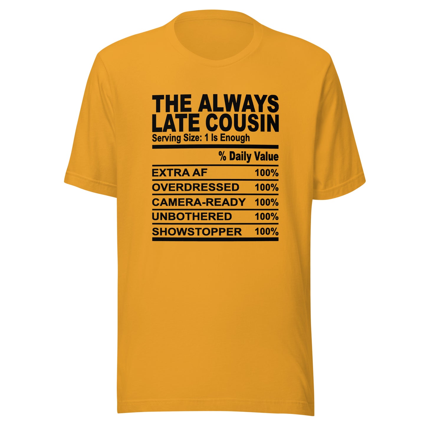THE ALWAYS LATE COUSIN - 2XL-3XL - Unisex T-Shirt (black print)