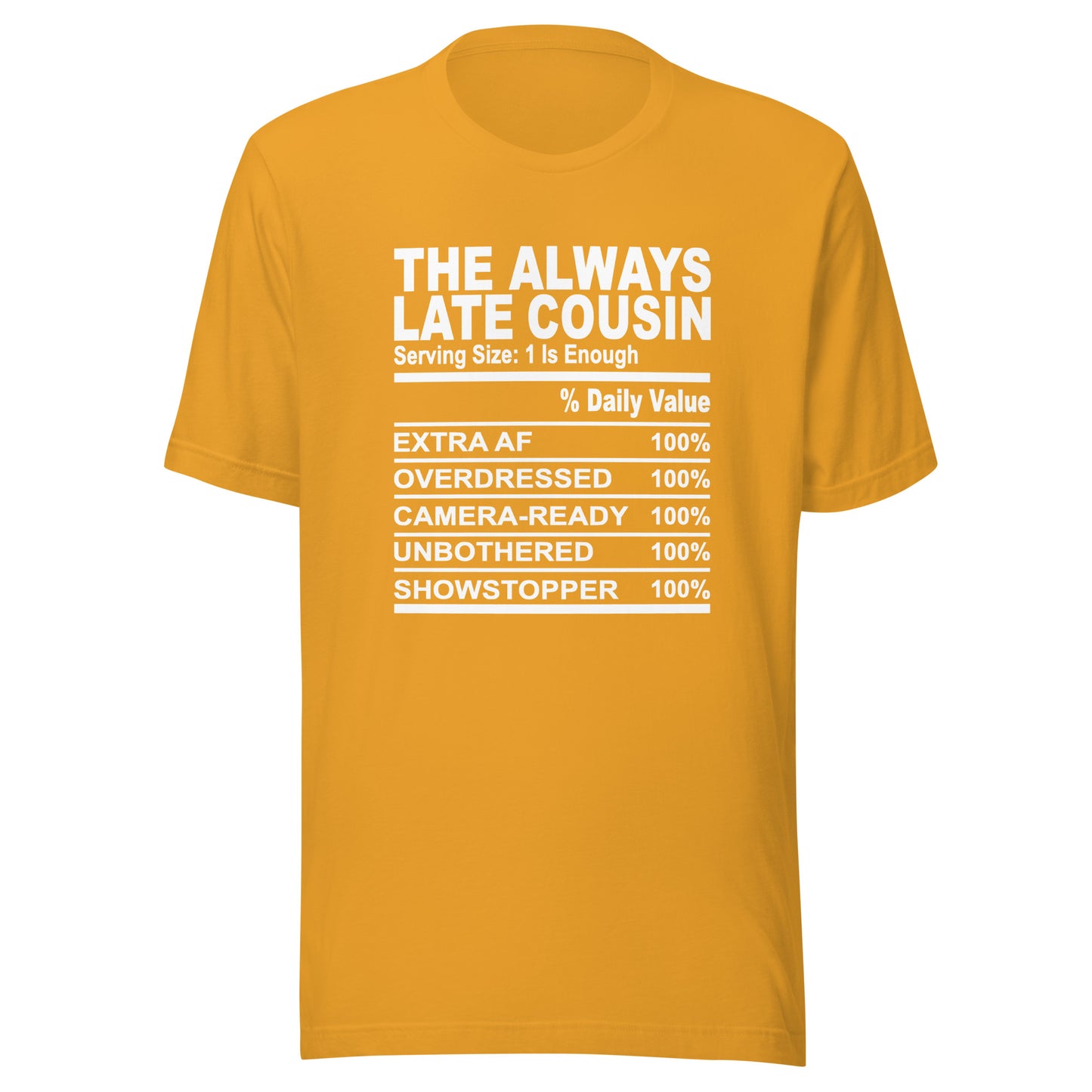 THE ALWAYS LATE COUSIN - 2XL-3XL - Unisex T-Shirt (white print)