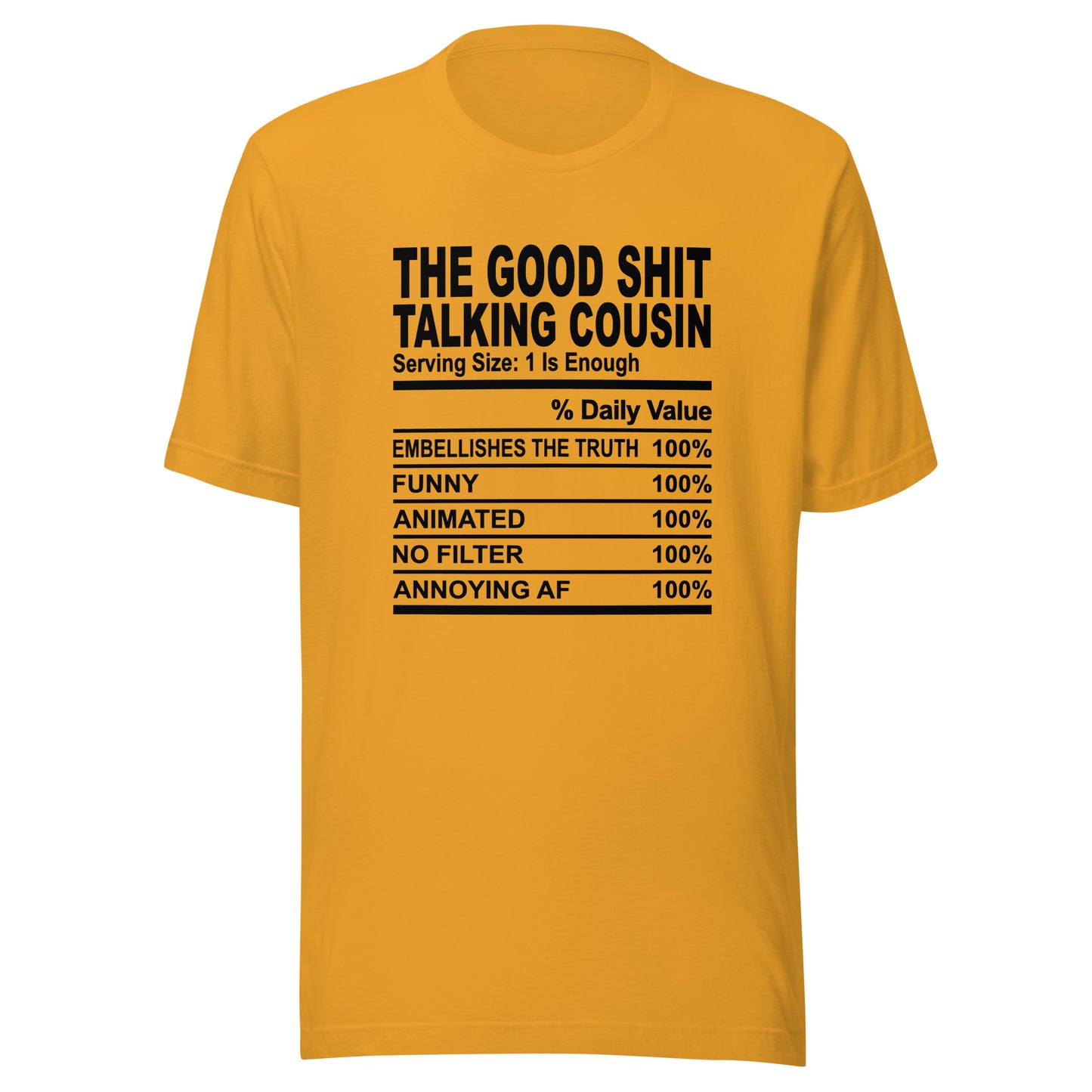 THE GOOD SHIT TALKING COUSIN - S-M - Unisex T-Shirt (black print)