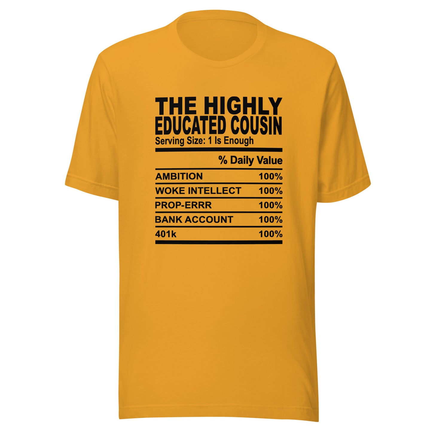 THE HIGHLY EDUCATED COUSIN - 2XL-3XL - Unisex T-Shirt (black print)