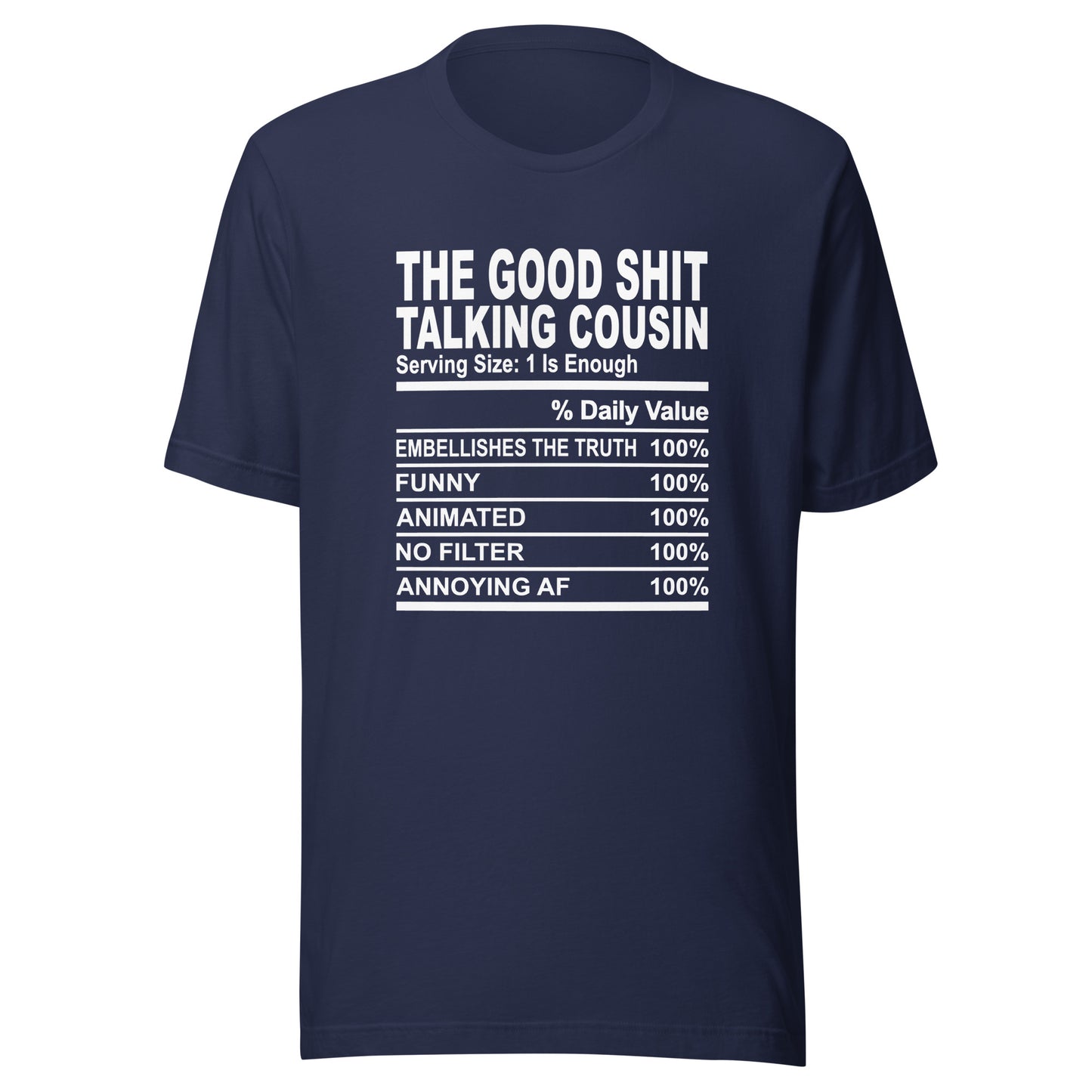 THE GOOD SHIT TALKING COUSIN - 2XL-3XL - Unisex T-Shirt (white print)