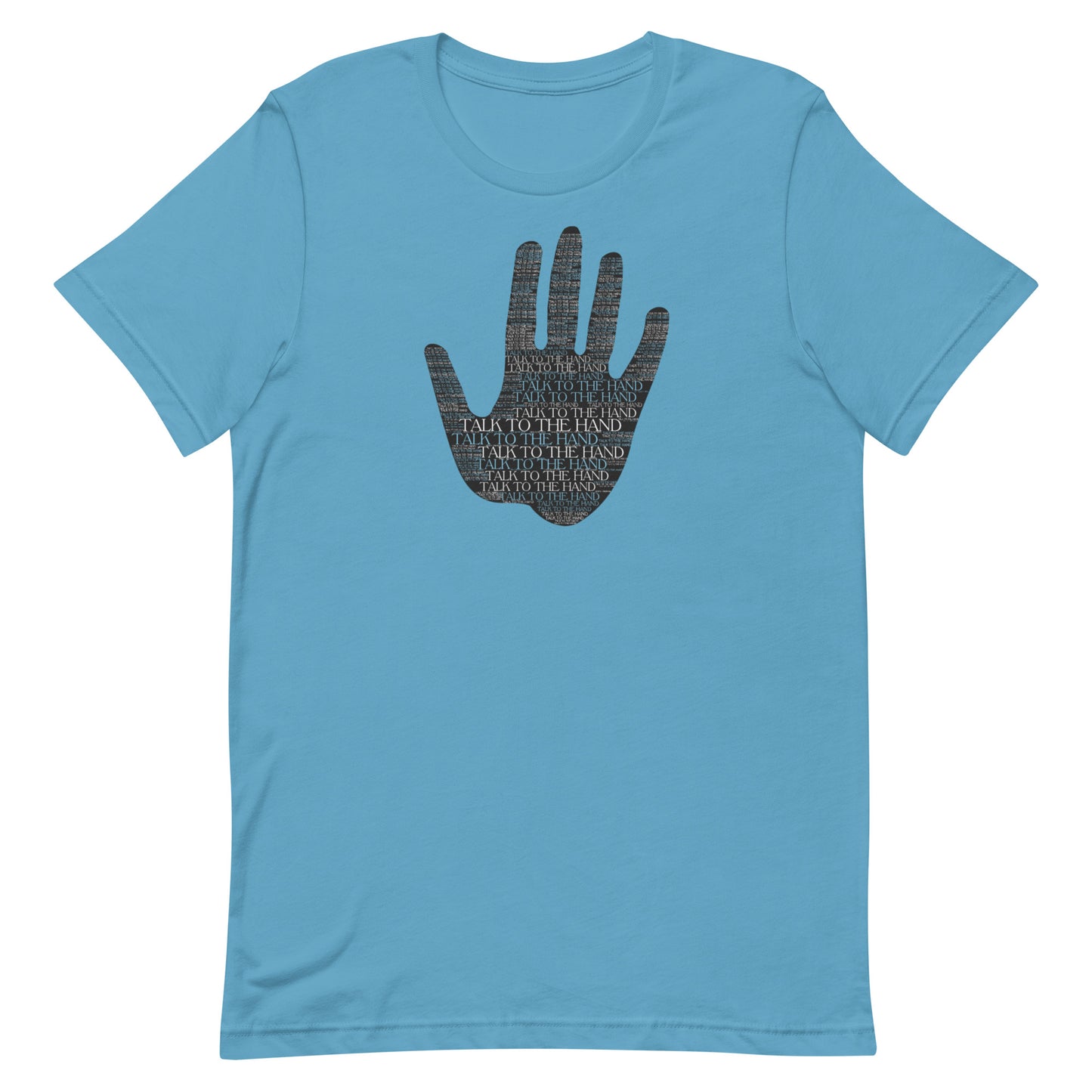 Talk to the Hand - LIGHT BLUE - S-4XL