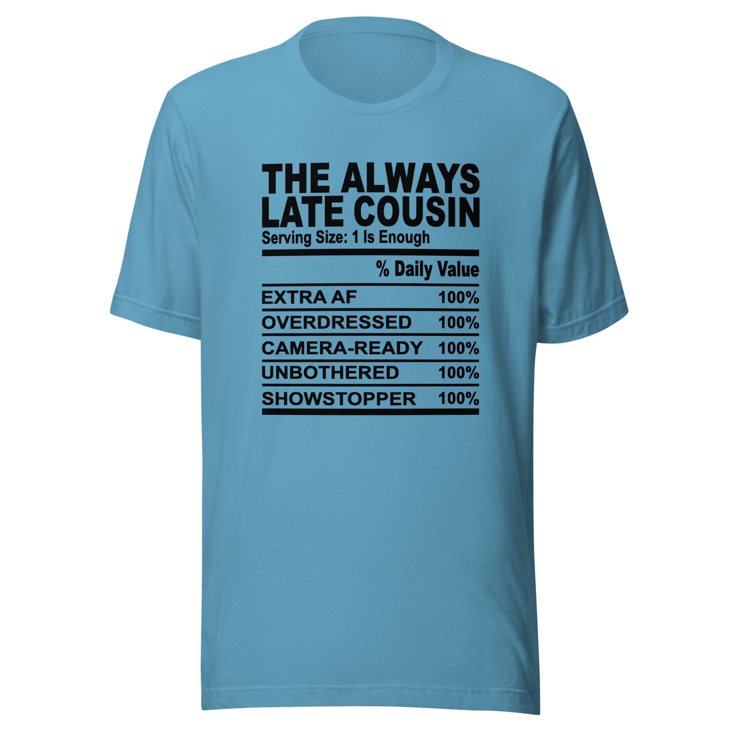 THE ALWAYS LATE COUSIN - L-XL - Unisex T-Shirt (black print)