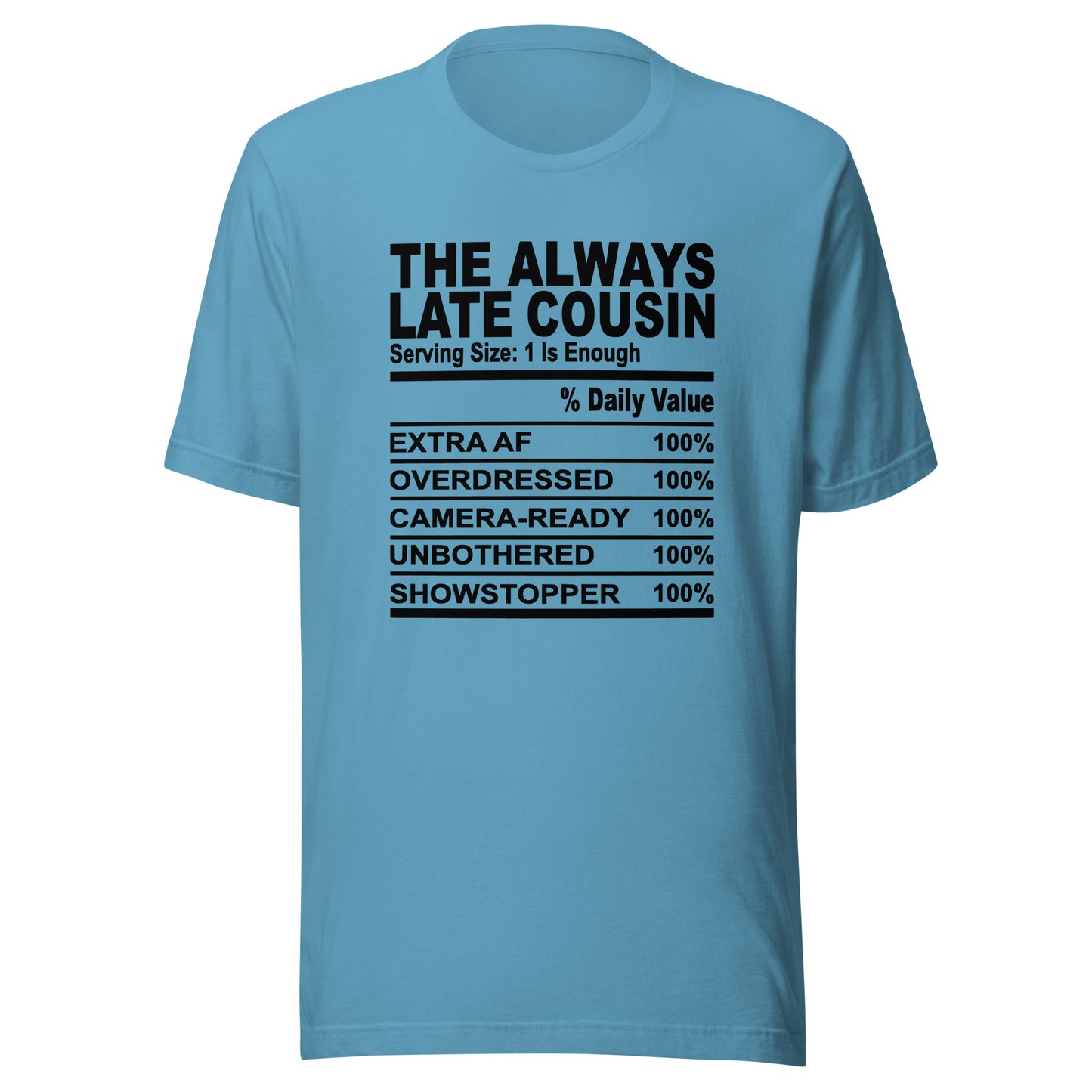 THE ALWAYS LATE COUSIN - 2XL-3XL - Unisex T-Shirt (black print)