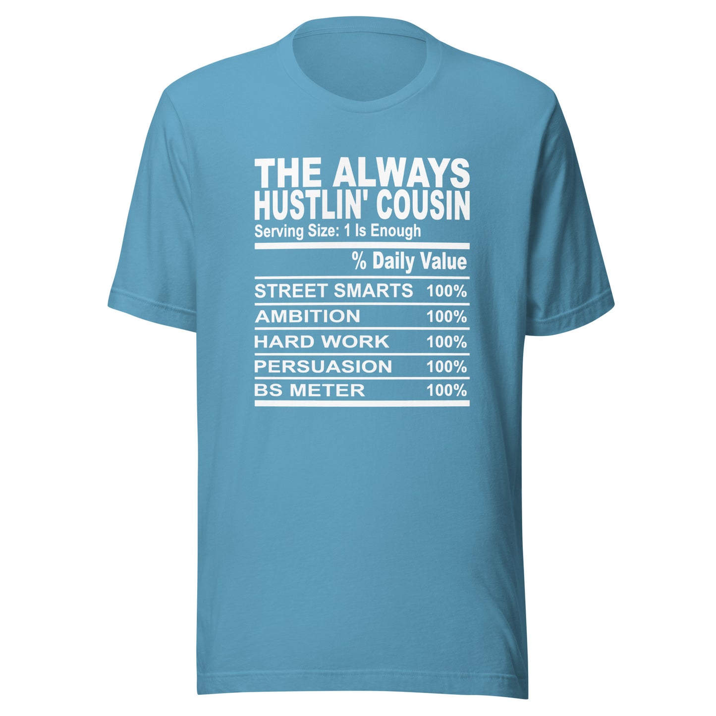 THE ALWAYS HUSTLIN' COUSIN - 2XL-3XL - Unisex T-Shirt (white print)