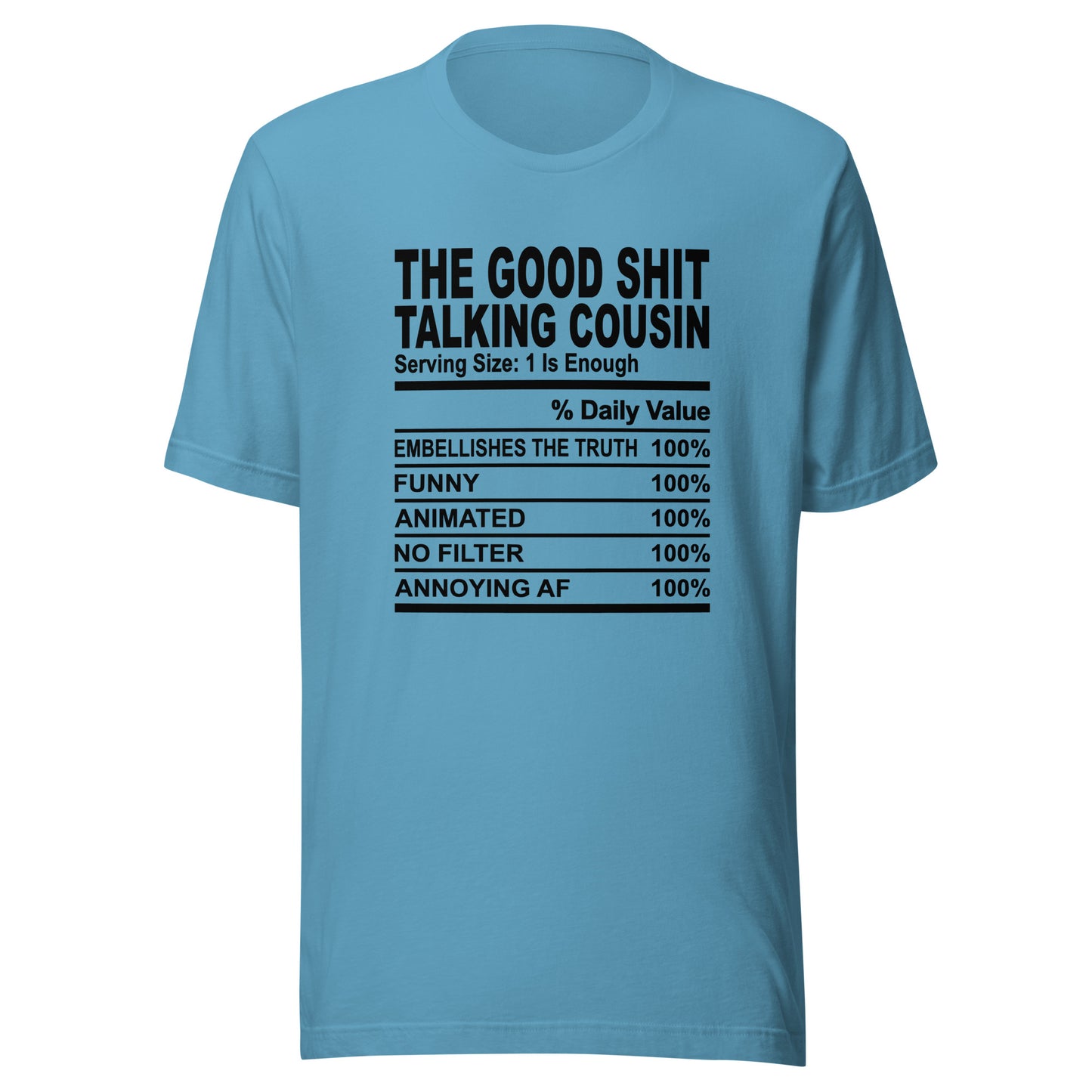THE GOOD SHIT TALKING COUSIN - 2XL-3XL - Unisex T-Shirt (black print)