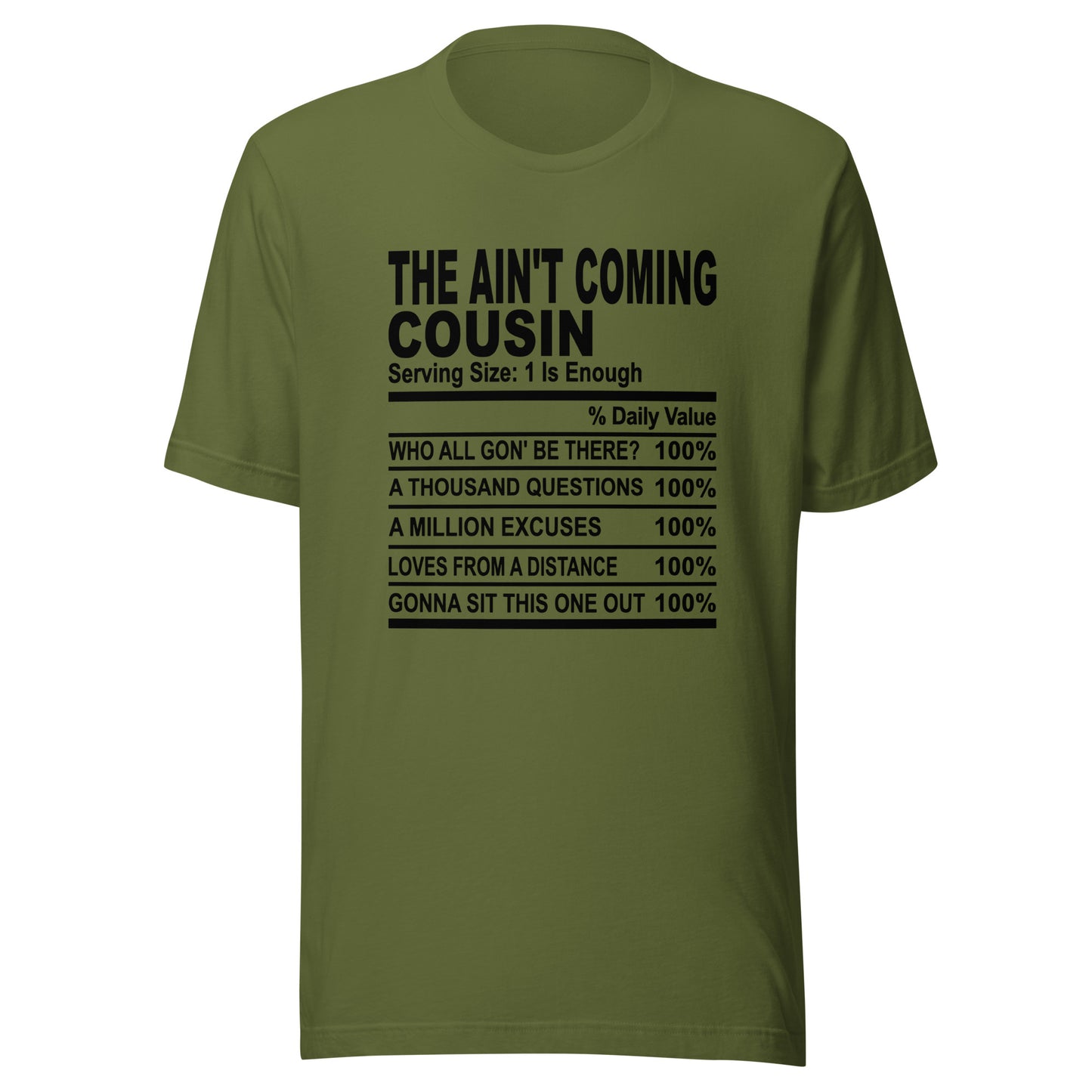 THE AIN'T COMING COUSIN - S-M - Unisex T-Shirt (black print)