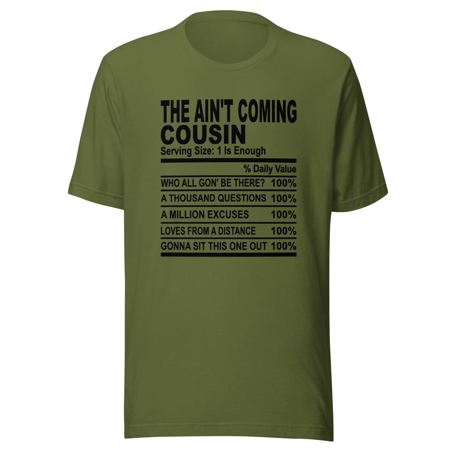 THE AIN'T COMING COUSIN - L-XL - Unisex T-Shirt (black print)
