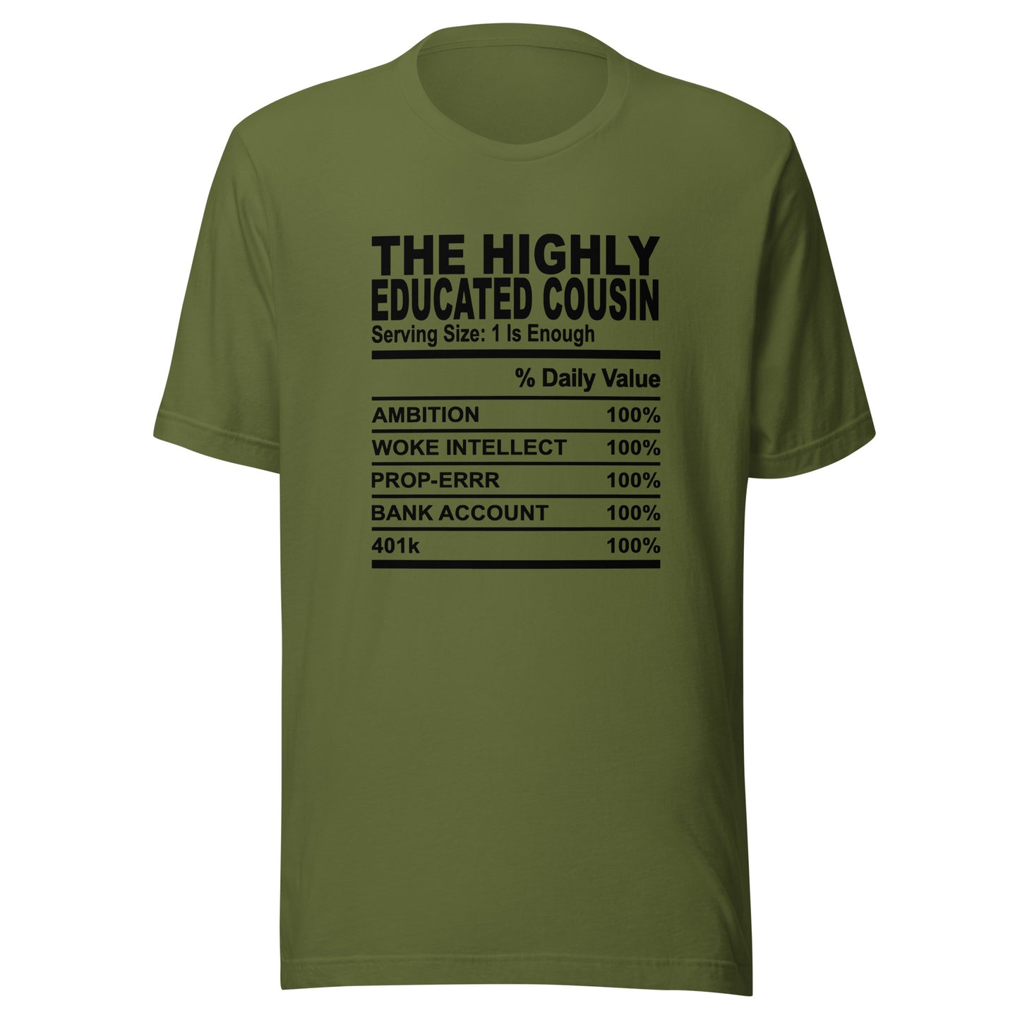 THE HIGHLY EDUCATED COUSIN - S-M - Unisex T-Shirt (black print)
