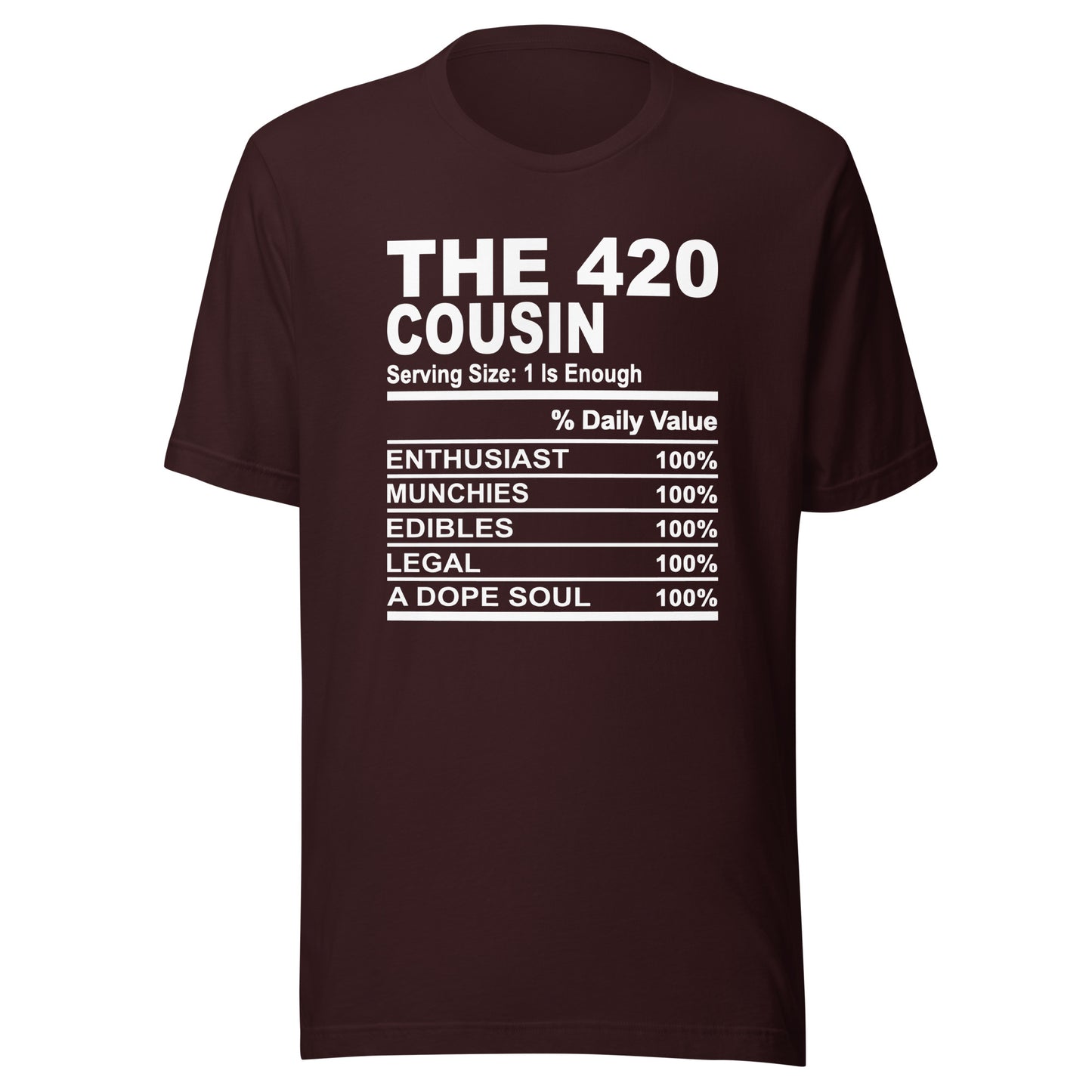 THE 420 COUSIN - L-XL - Unisex T-Shirt (white print)