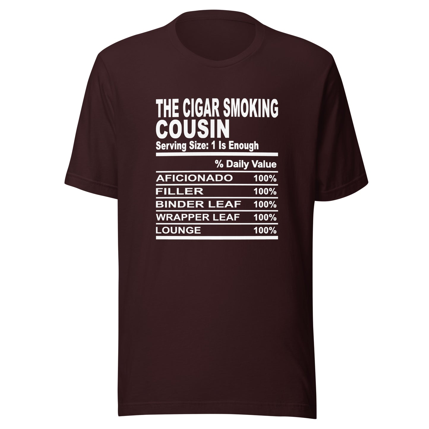 THE CIGAR SMOKING COUSIN - 2XL-3XL - Unisex T-Shirt (white print)