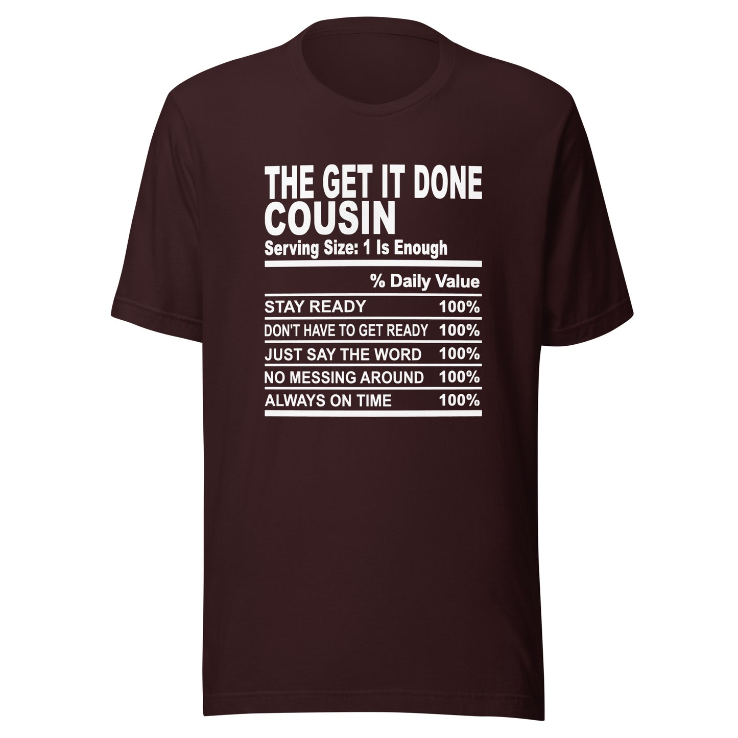 THE GET IT DONE COUSIN - S-M - Unisex T-Shirt (white print)