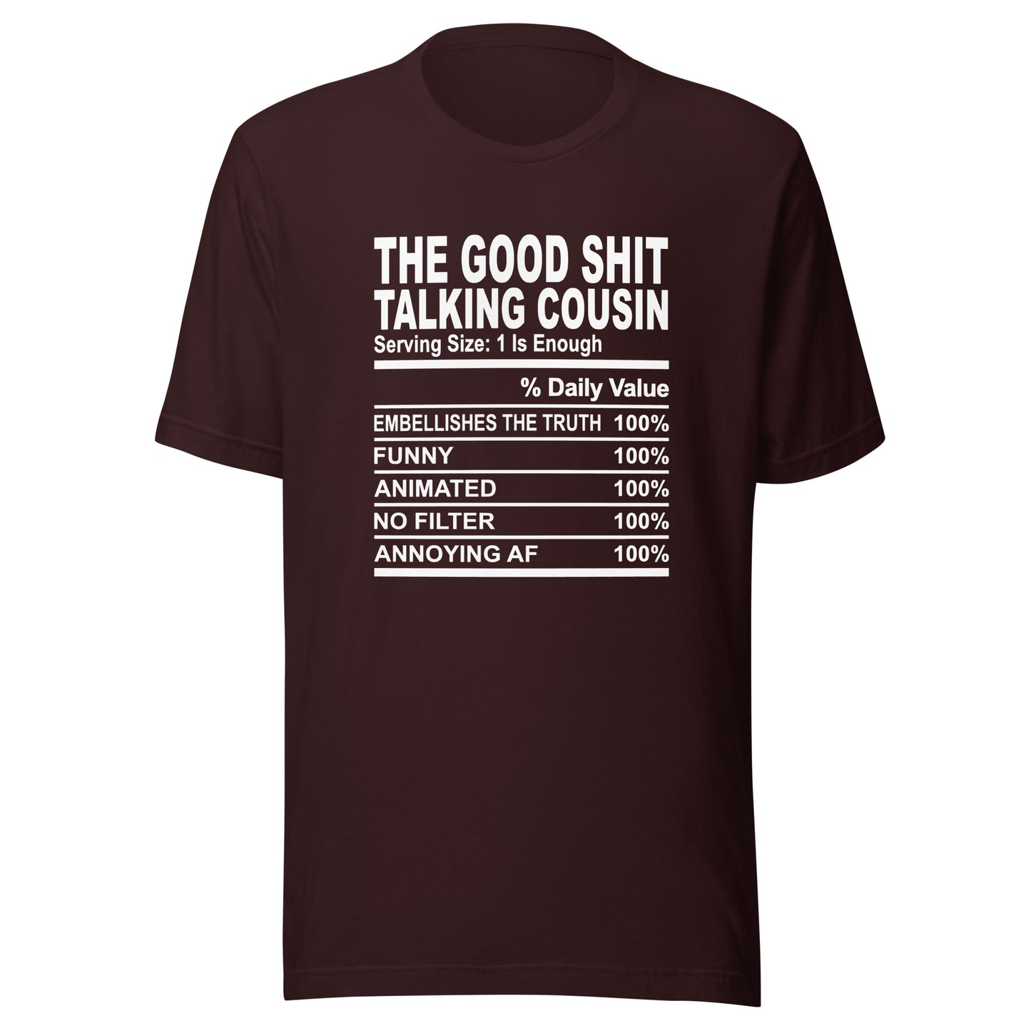 THE GOOD SHIT TALKING COUSIN - 2XL-3XL - Unisex T-Shirt (white print)
