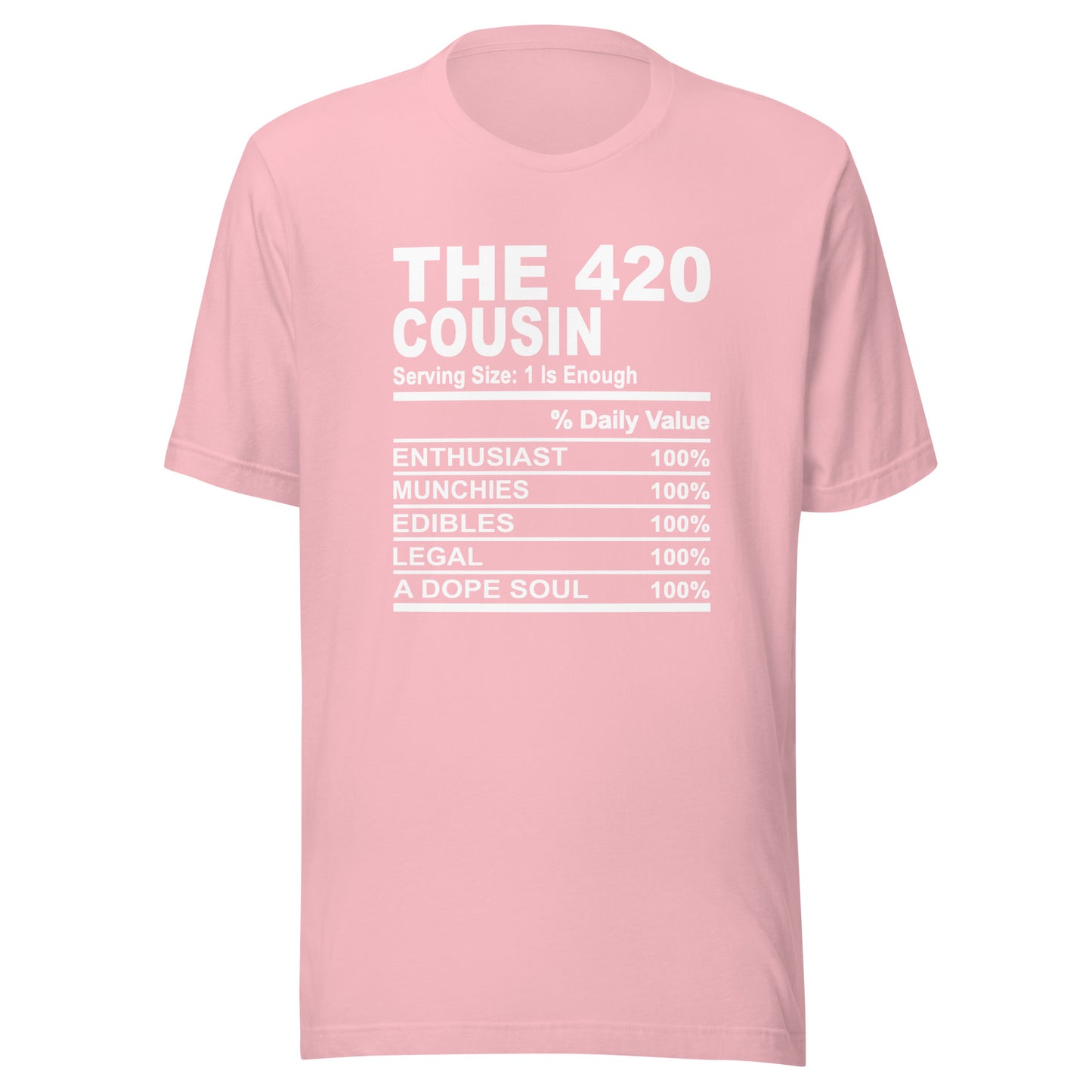 THE 420 COUSIN - L-XL - Unisex T-Shirt (white print)