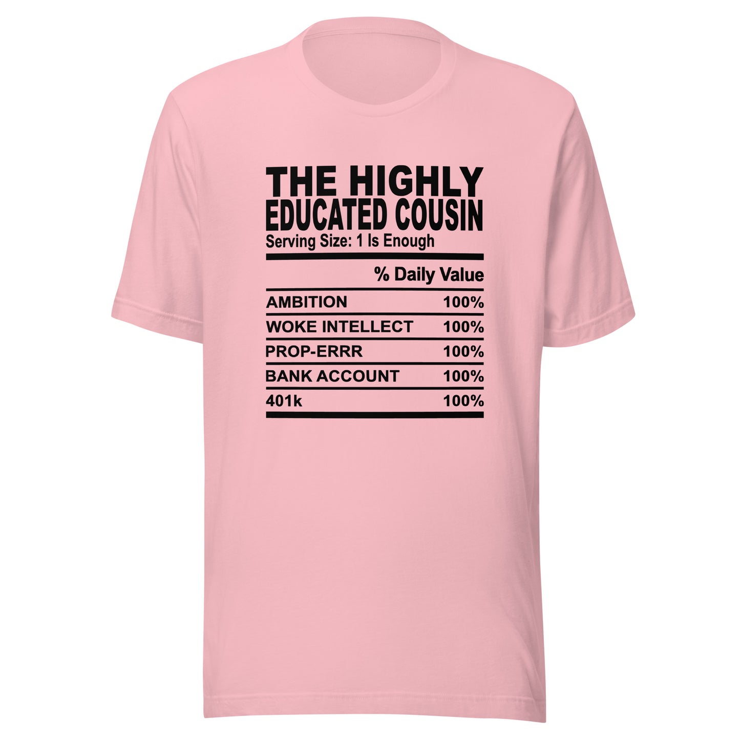 THE HIGHLY EDUCATED COUSIN - 2XL-3XL - Unisex T-Shirt (black print)