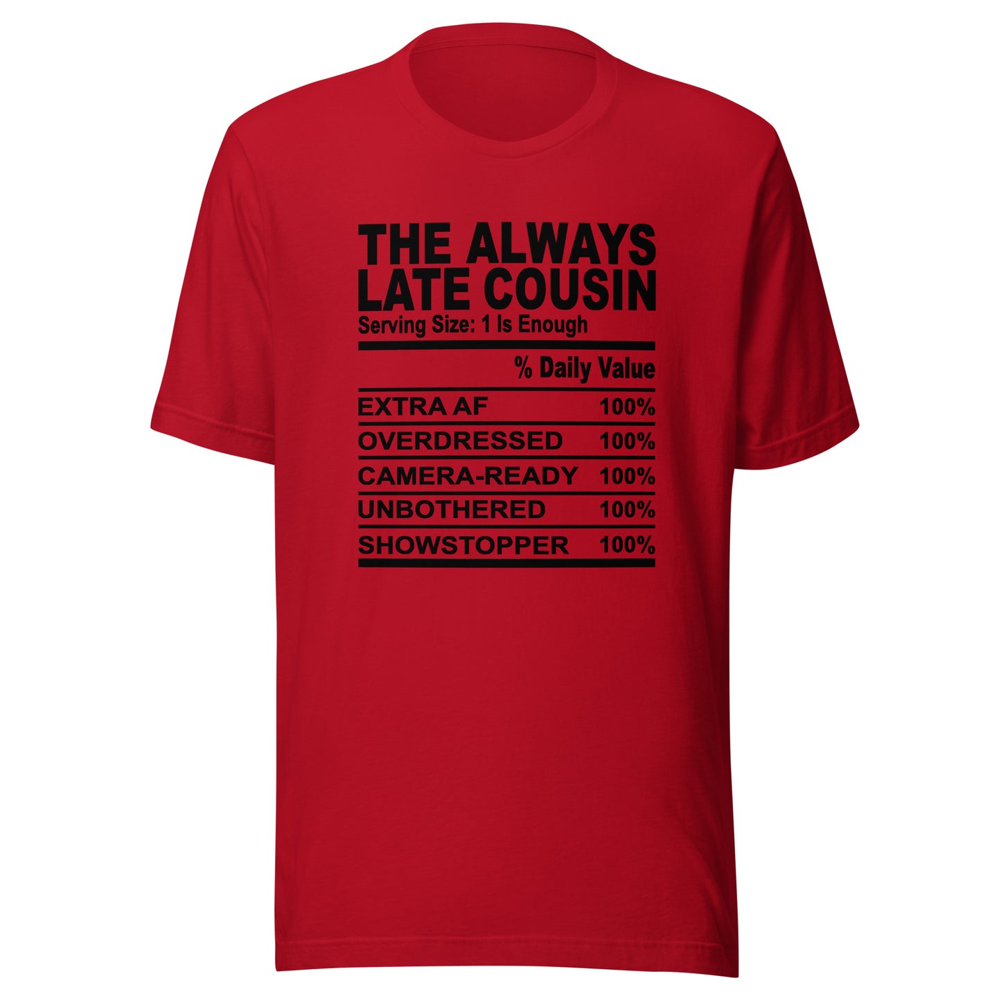 THE ALWAYS LATE COUSIN - L-XL - Unisex T-Shirt (black print)
