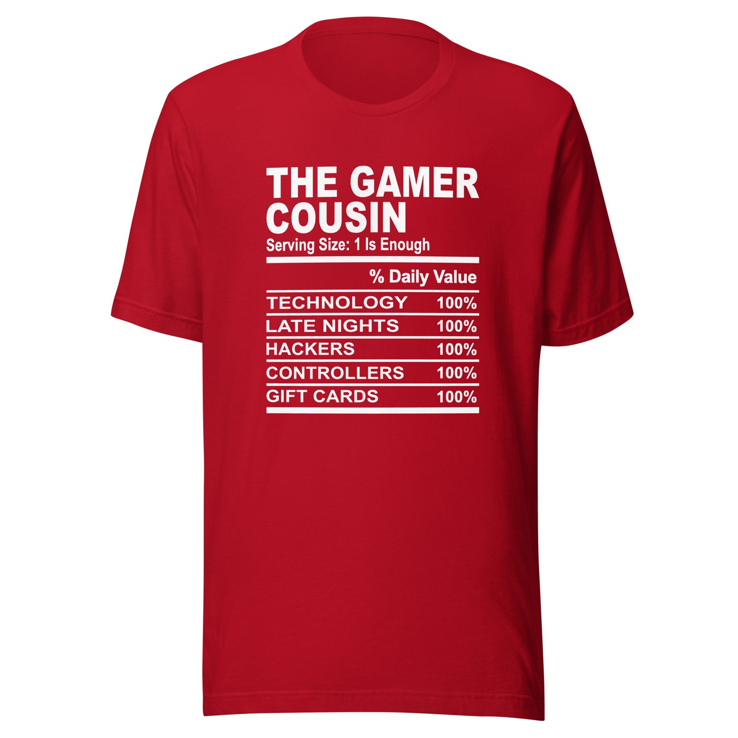 THE GAMER COUSIN - S-M - Unisex T-Shirt (white print)
