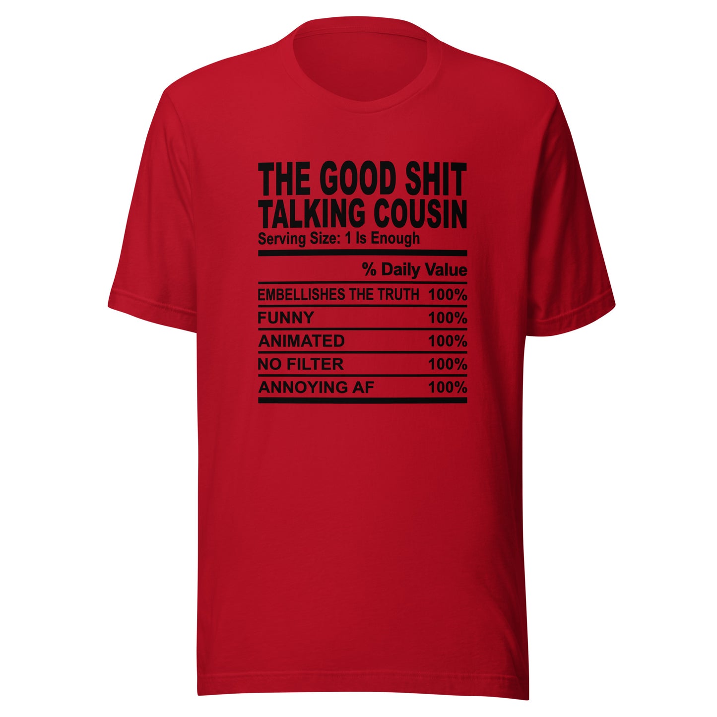 THE GOOD SHIT TALKING COUSIN - S-M - Unisex T-Shirt (black print)