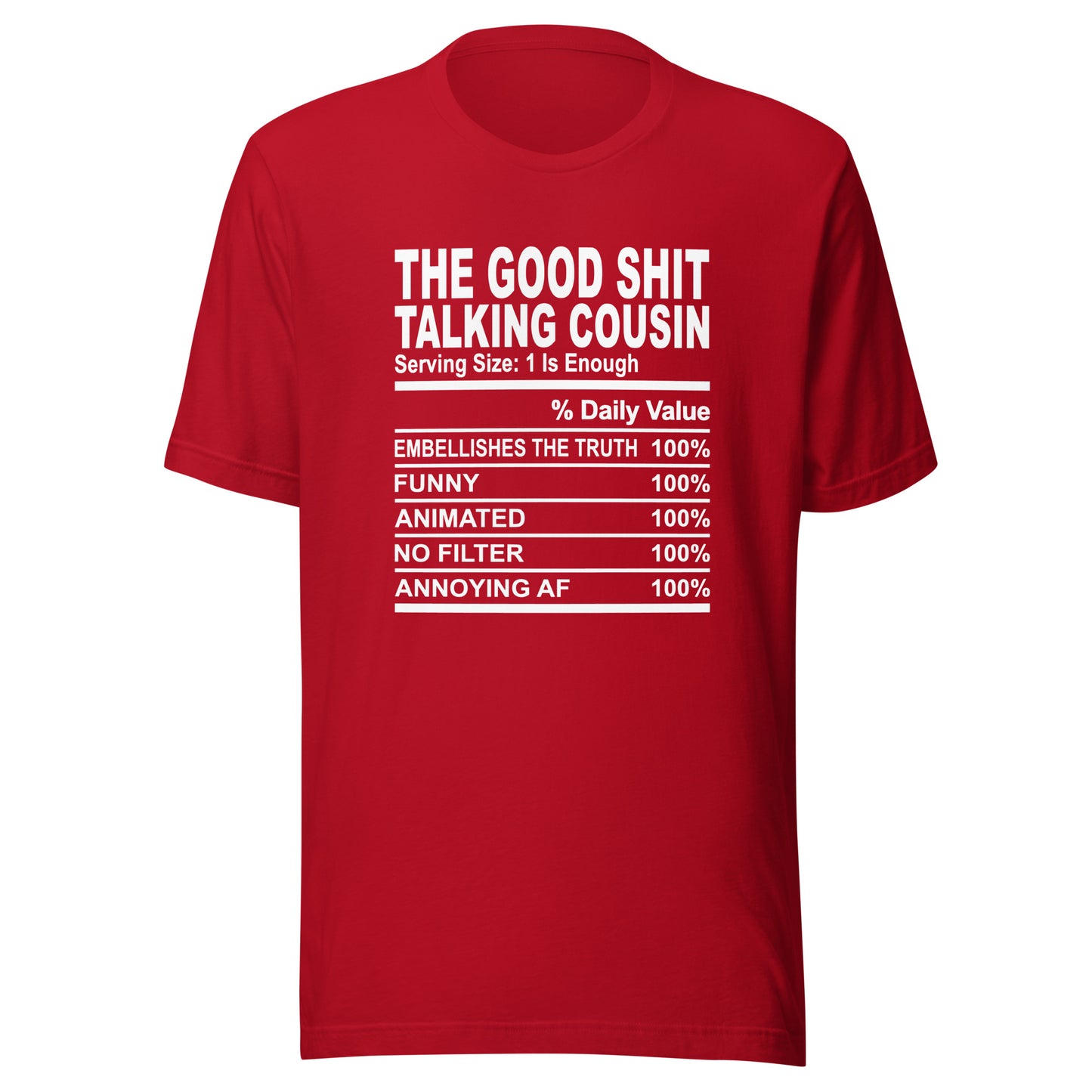 THE GOOD SHIT TALKING COUSIN - 4XL - Unisex T-Shirt (white print)