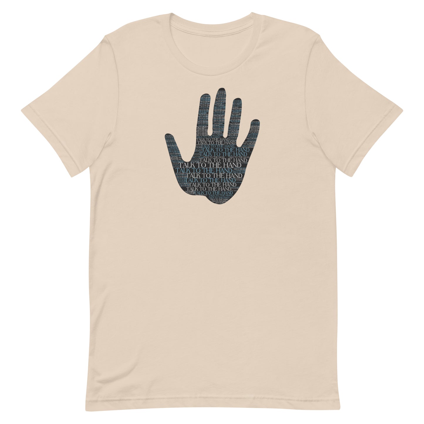 Talk to the Hand - LIGHT BLUE - S-4XL