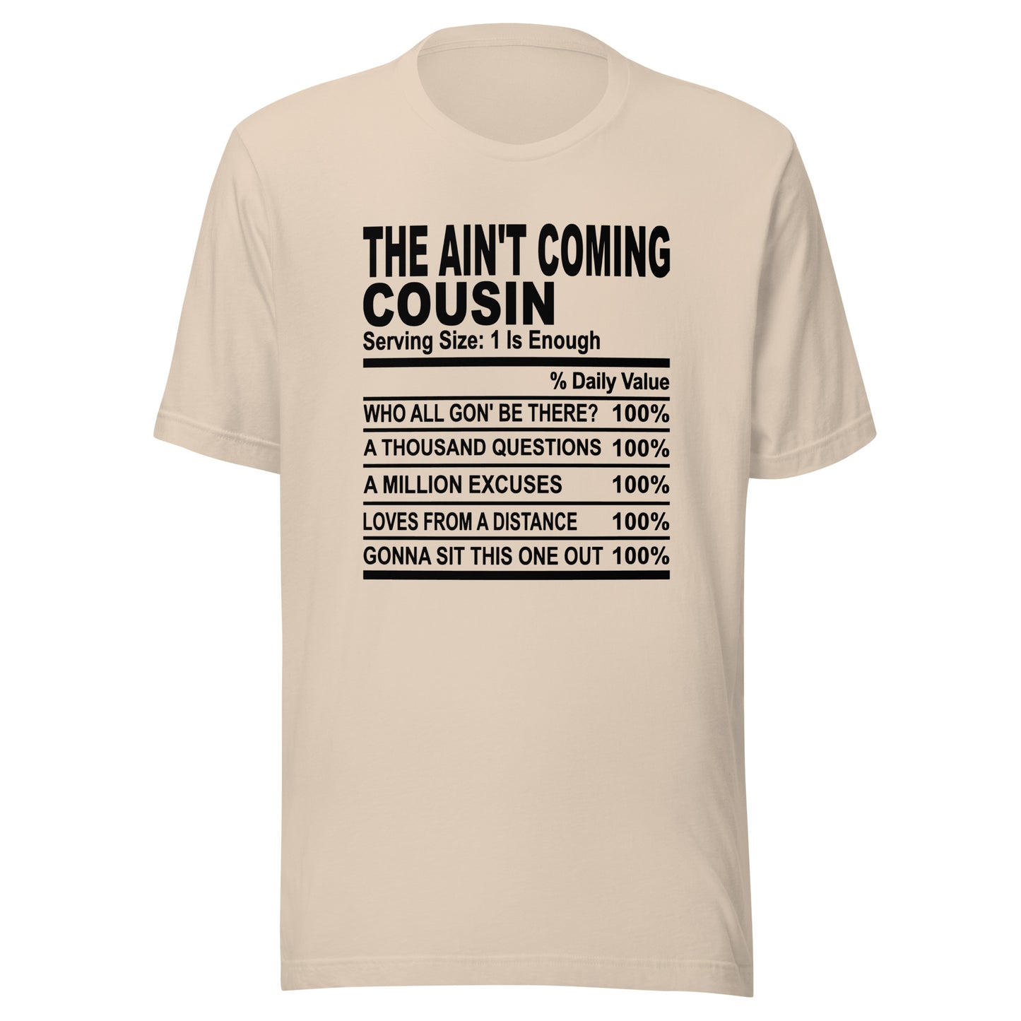 THE AIN'T COMING COUSIN - L-XL - Unisex T-Shirt (black print)