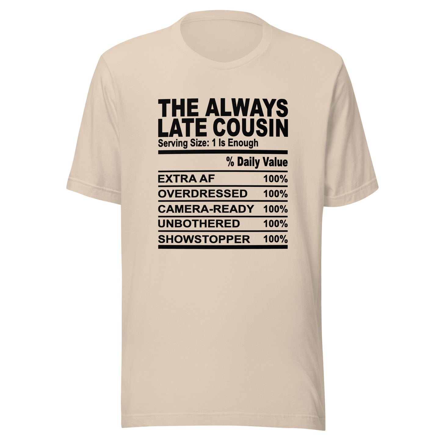 THE ALWAYS LATE COUSIN - S-M - Unisex T-Shirt (black print)
