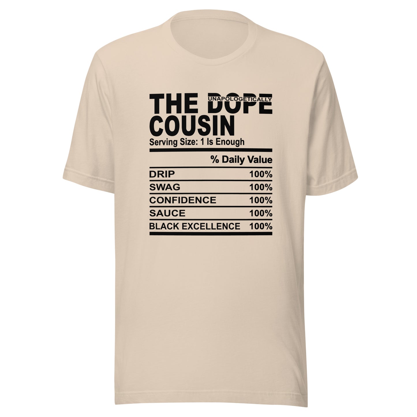 THE DOPE COUSIN (Unapologetically) - 4XL - Unisex T-Shirt (black print)