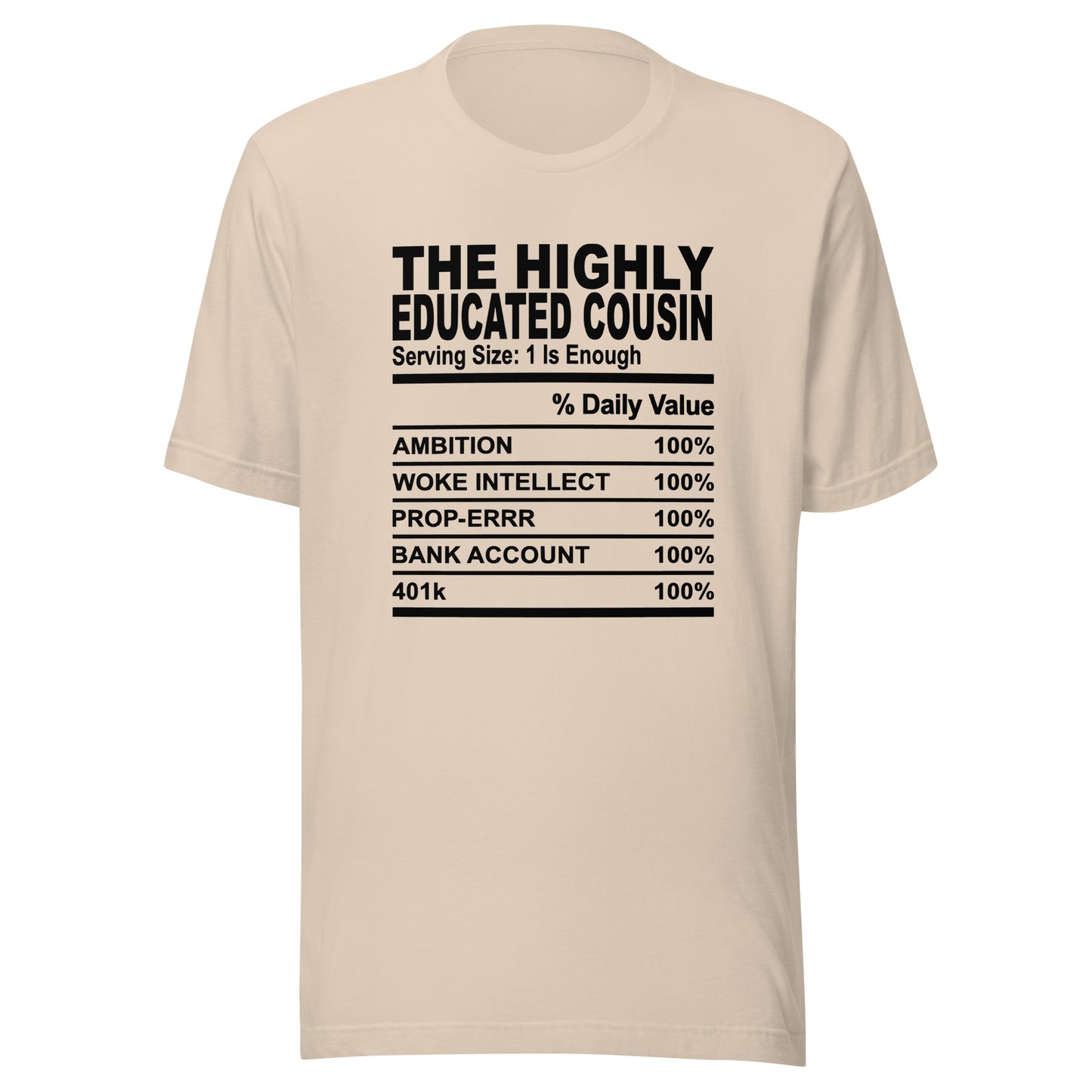 THE HIGHLY EDUCATED COUSIN - 2XL-3XL - Unisex T-Shirt (black print)