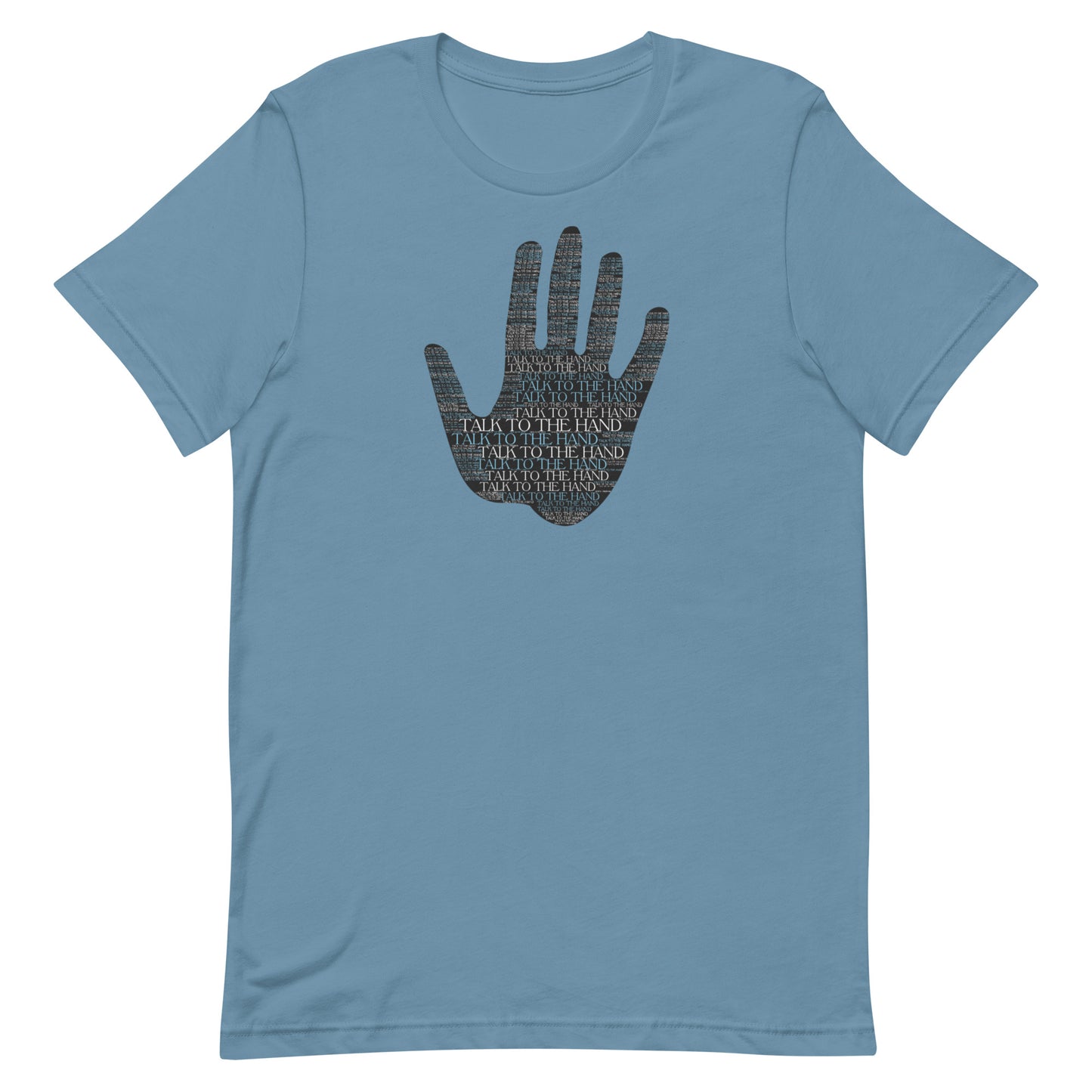 Talk to the Hand - LIGHT BLUE - S-4XL