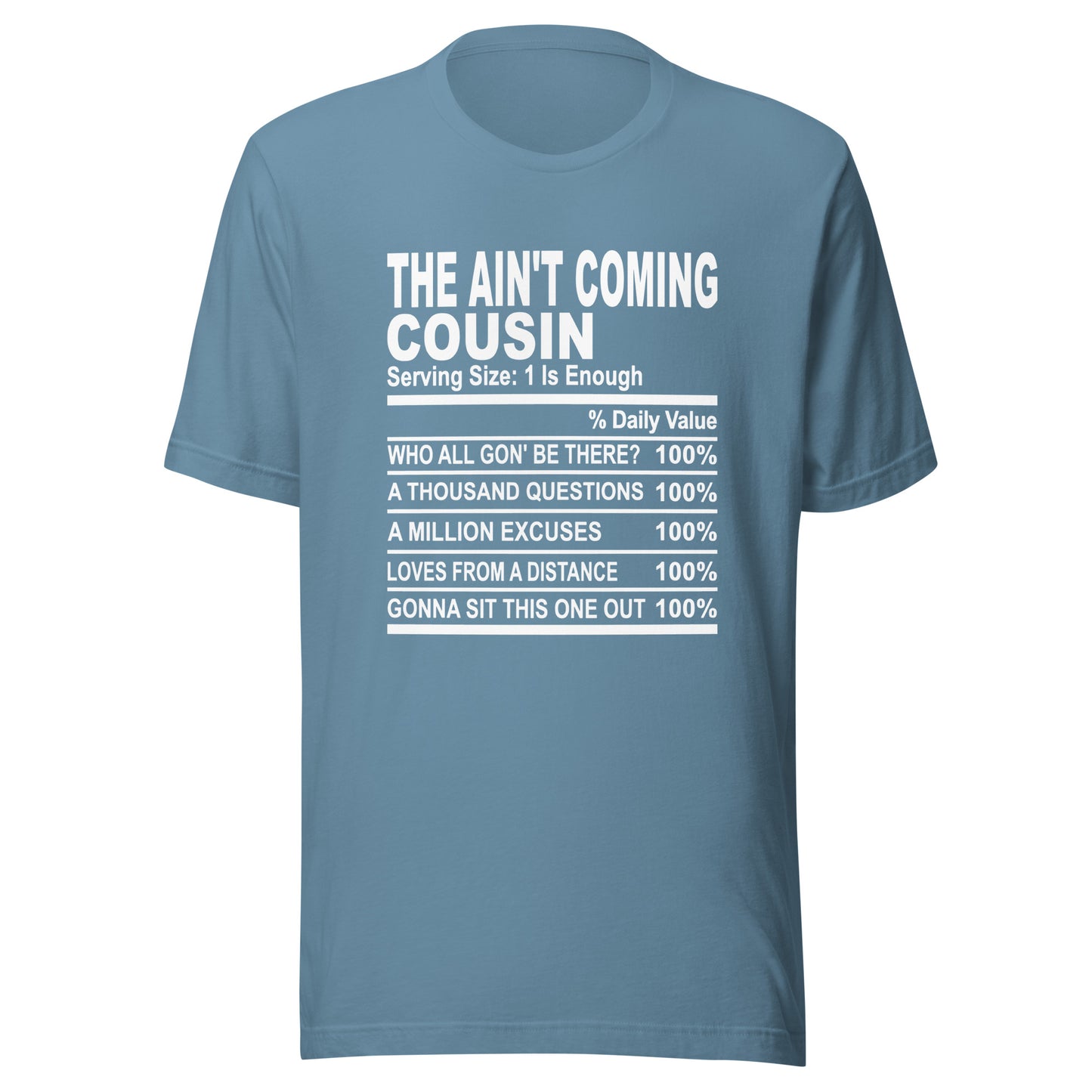 THE AIN'T COMING COUSIN - 2XL-3XL - Unisex T-Shirt (white print)