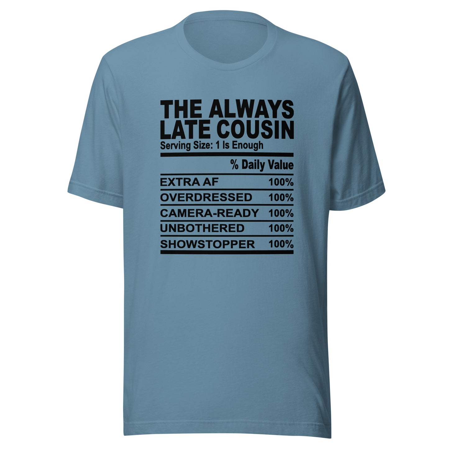THE ALWAYS LATE COUSIN - 2XL-3XL - Unisex T-Shirt (black print)