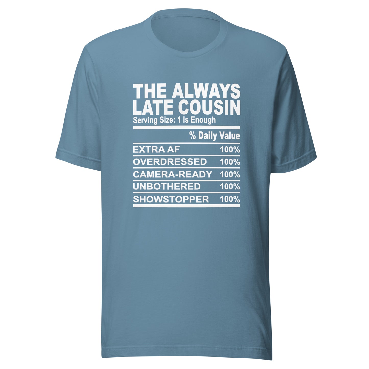 THE ALWAYS LATE COUSIN - 2XL-3XL - Unisex T-Shirt (white print)