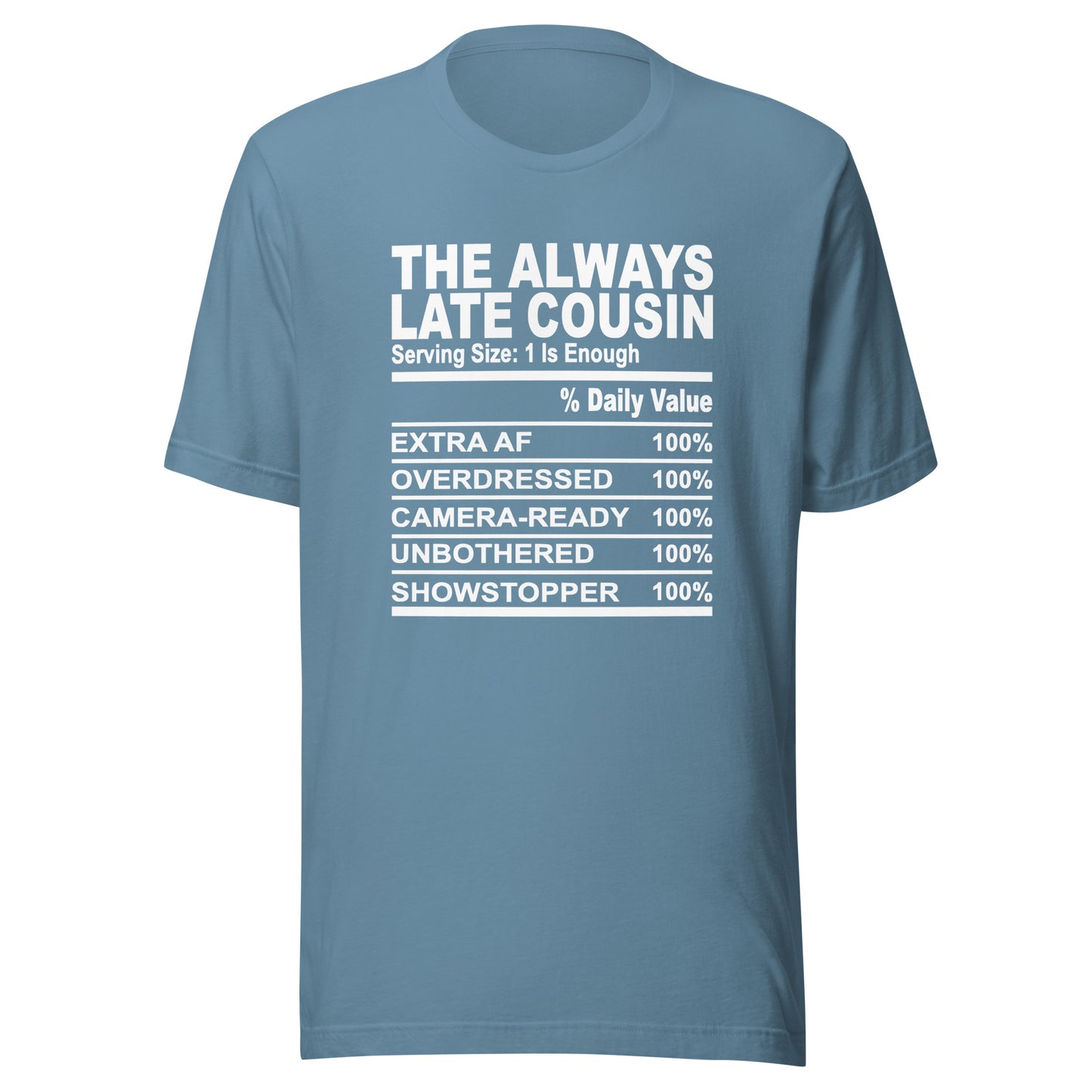 THE ALWAYS LATE COUSIN - 4XL - Unisex T-Shirt (white print)