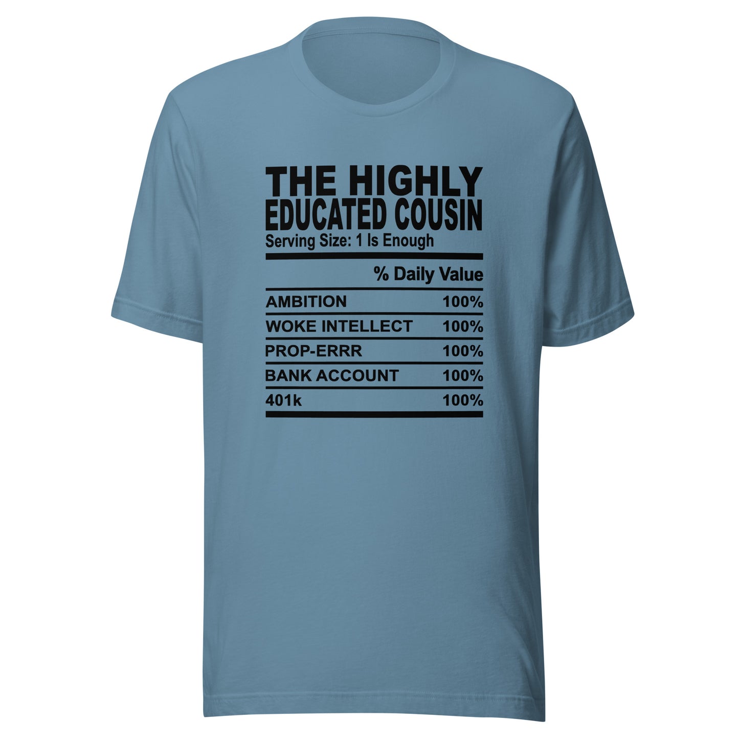 THE HIGHLY EDUCATED COUSIN - 2XL-3XL - Unisex T-Shirt (black print)