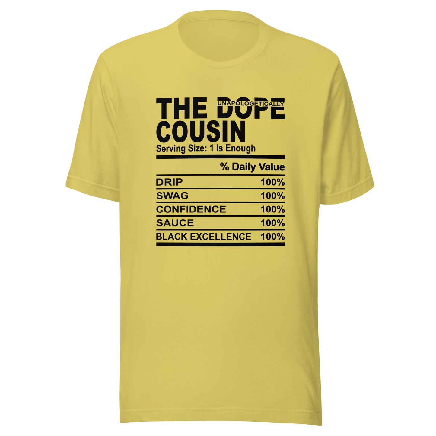 THE DOPE COUSIN (Unapologetically) - 4XL - Unisex T-Shirt (black print)