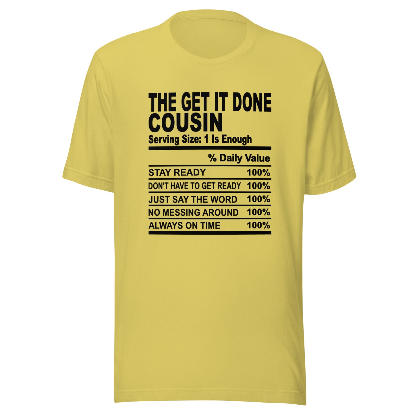 THE GET IT DONE COUSIN - S-M - Unisex T-Shirt (black print)