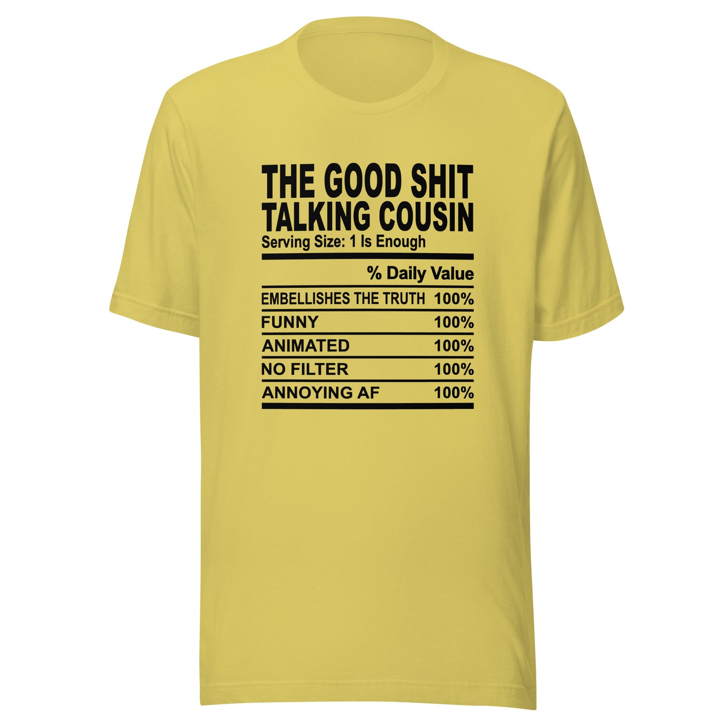 THE GOOD SHIT TALKING COUSIN - S-M - Unisex T-Shirt (black print)