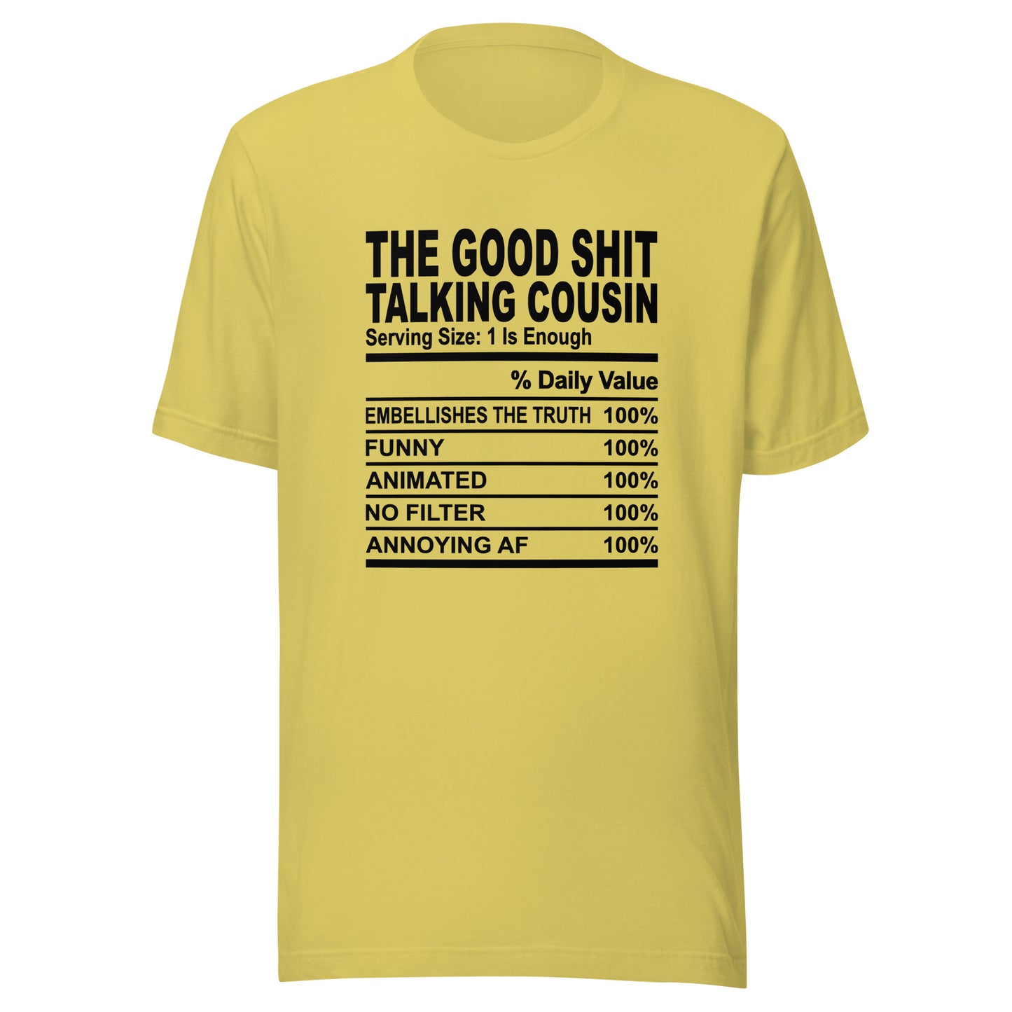 THE GOOD SHIT TALKING COUSIN - 2XL-3XL - Unisex T-Shirt (black print)