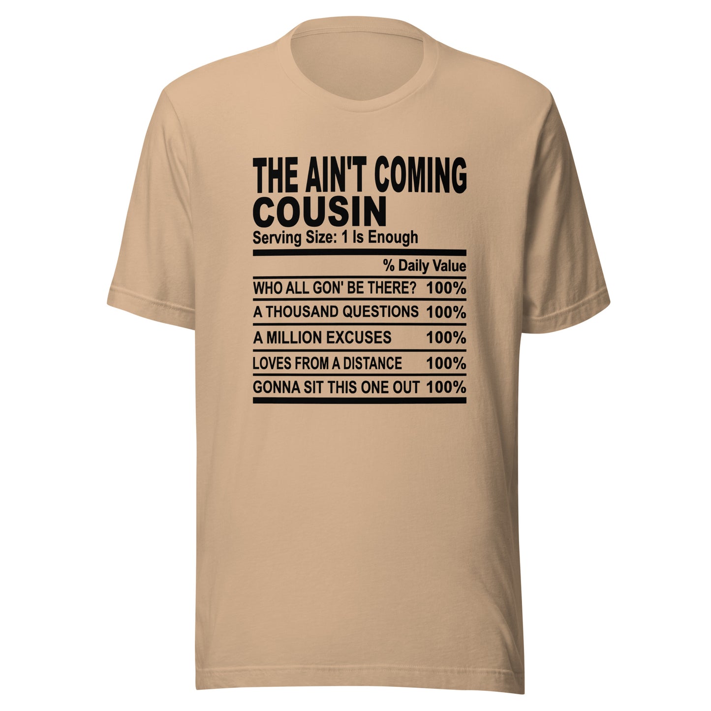 THE AIN'T COMING COUSIN - L-XL - Unisex T-Shirt (black print)
