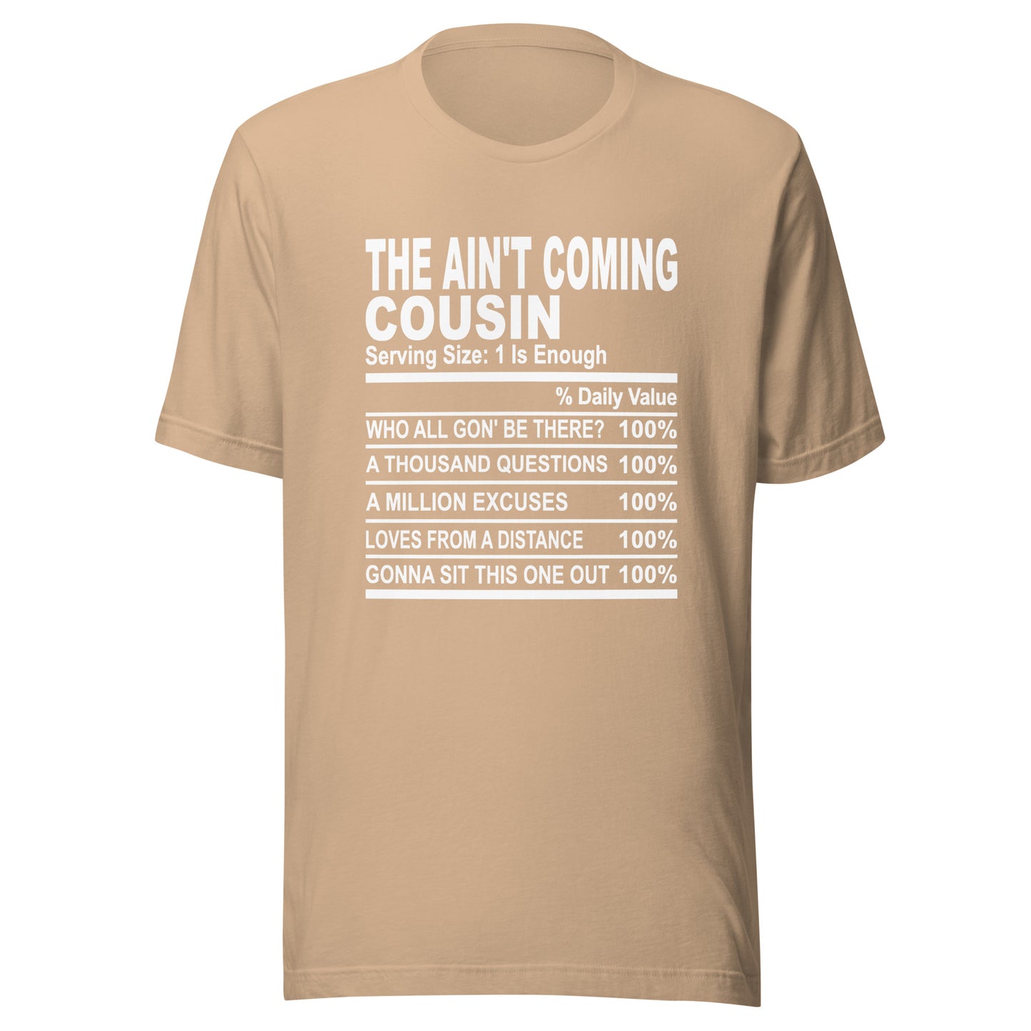 THE AIN'T COMING COUSIN - 2XL-3XL - Unisex T-Shirt (white print)