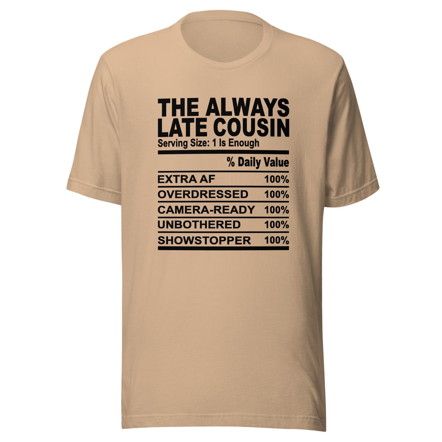 THE ALWAYS LATE COUSIN - 2XL-3XL - Unisex T-Shirt (black print)