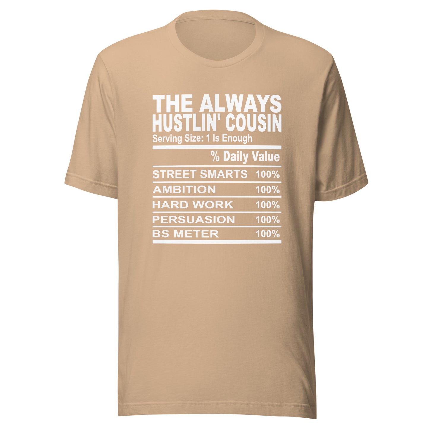 THE ALWAYS HUSTLIN' COUSIN - 2XL-3XL - Unisex T-Shirt (white print)