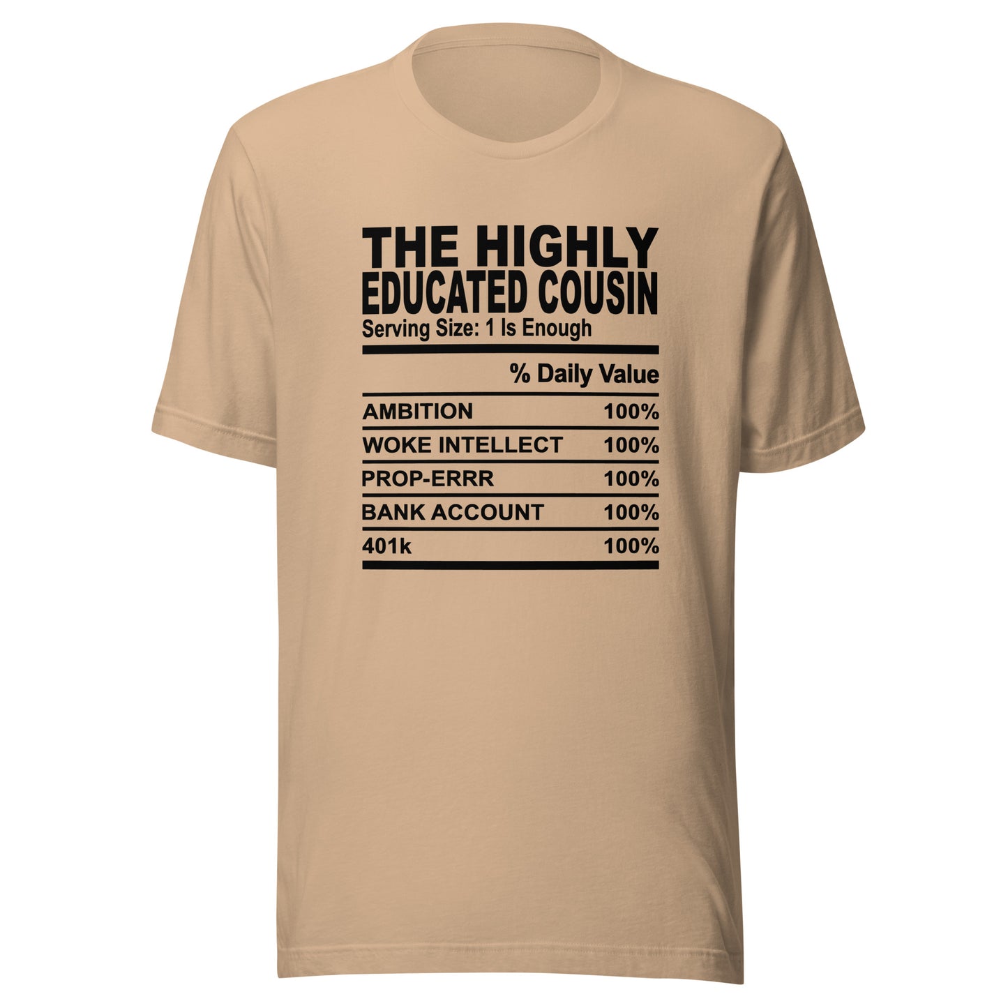 THE HIGHLY EDUCATED COUSIN - 2XL-3XL - Unisex T-Shirt (black print)