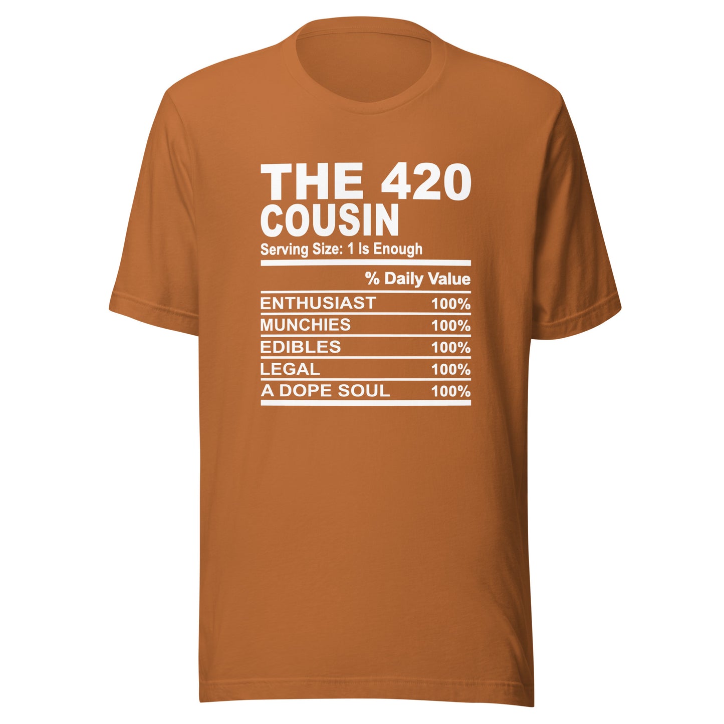 THE 420 COUSIN - L-XL - Unisex T-Shirt (white print)